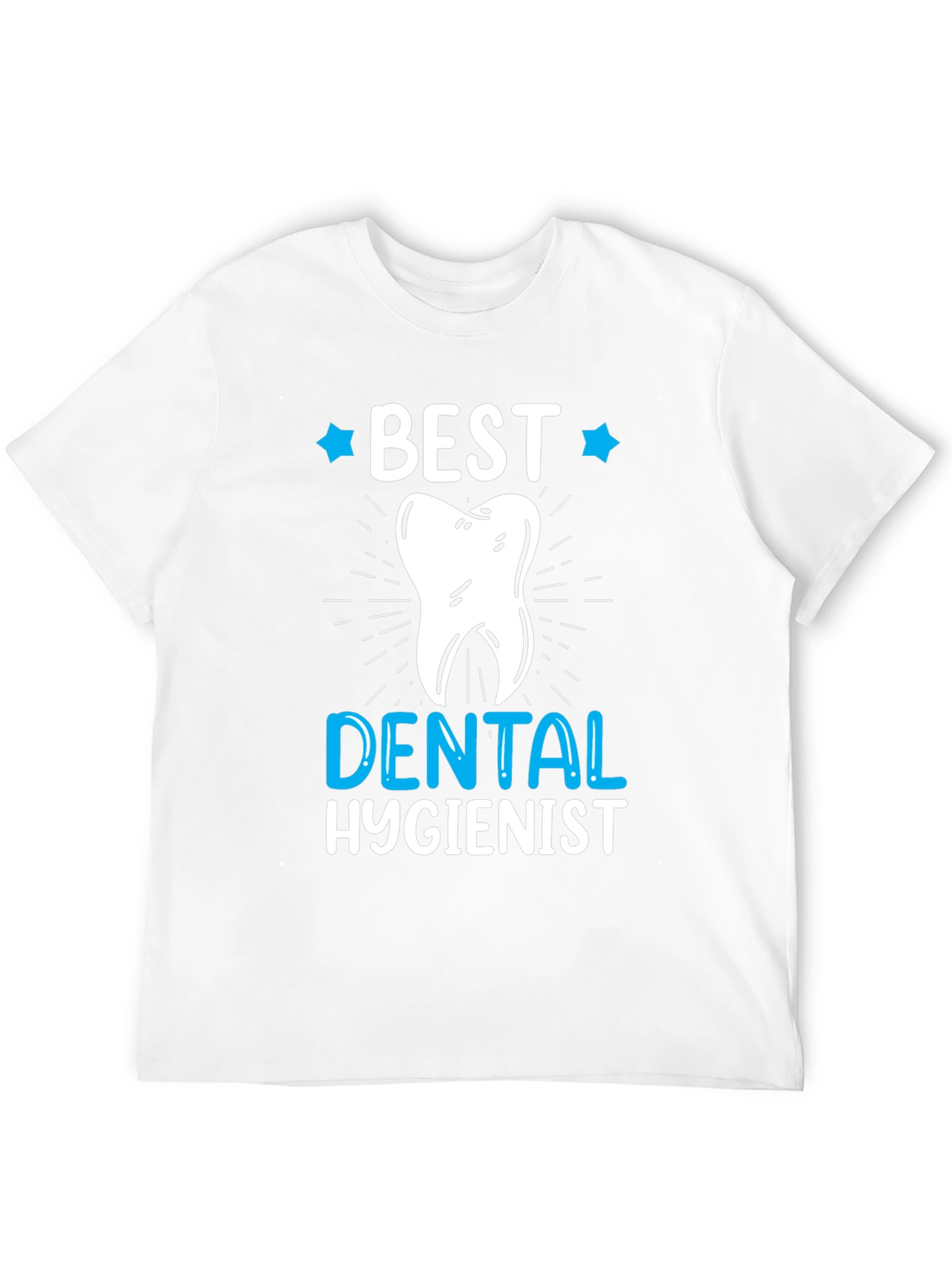 Best Dental Hygienist T-Shirt - Gift Idea
