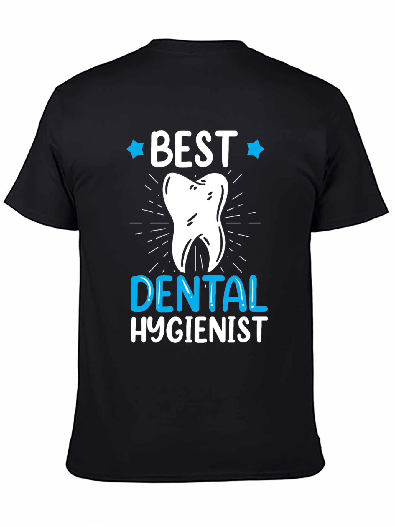 Best Dental Hygienist T-Shirt - Gift Idea