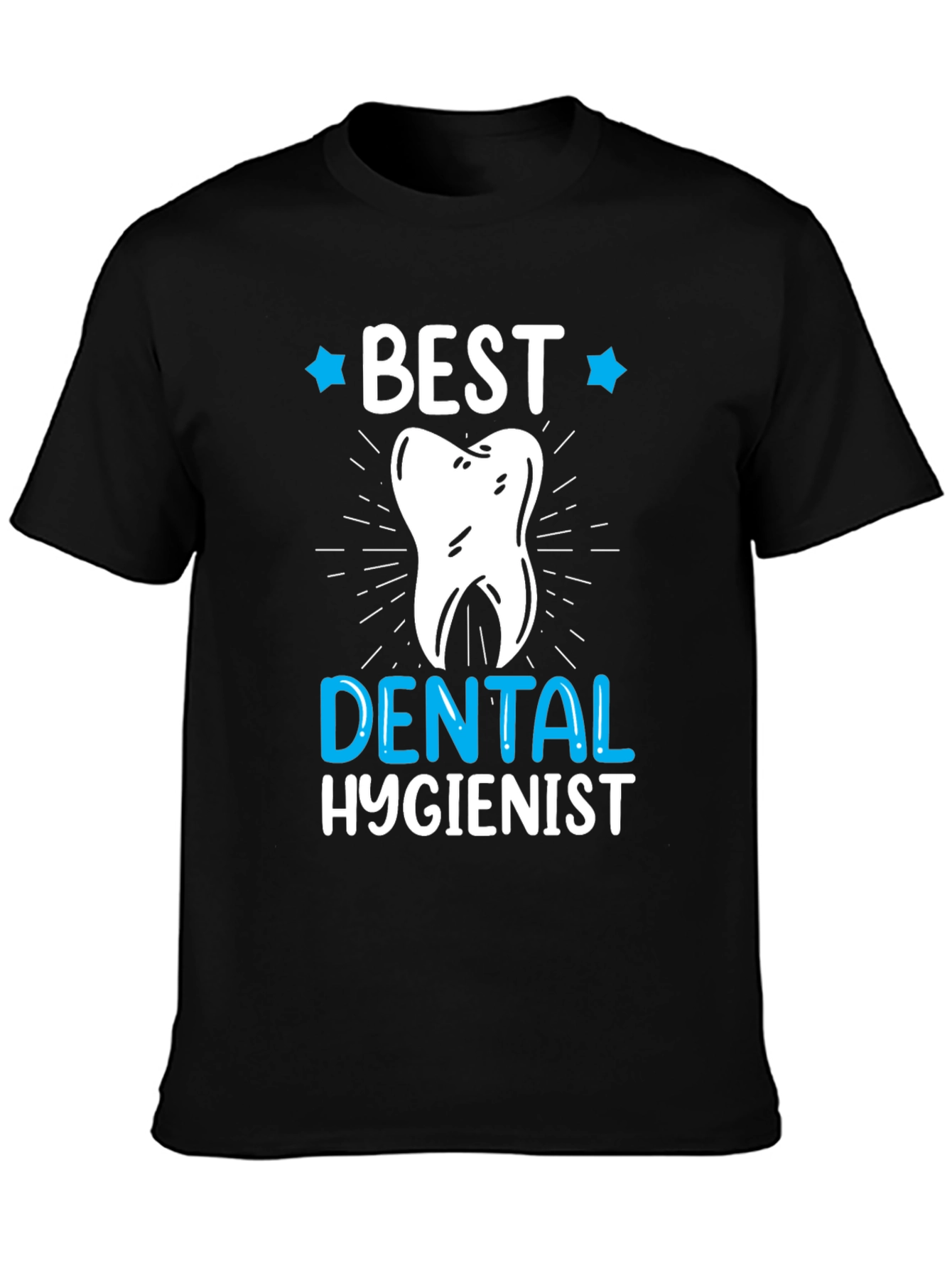 Best Dental Hygienist T-Shirt - Gift Idea