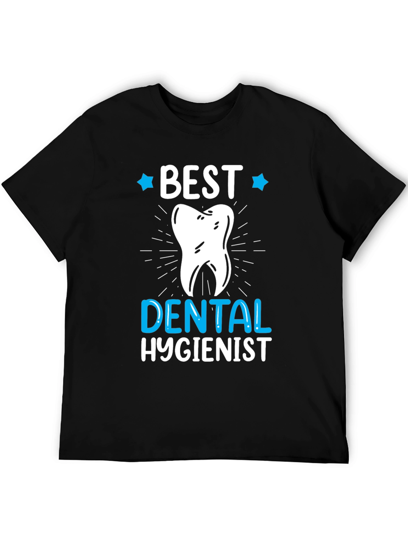 Best Dental Hygienist T-Shirt - Gift Idea