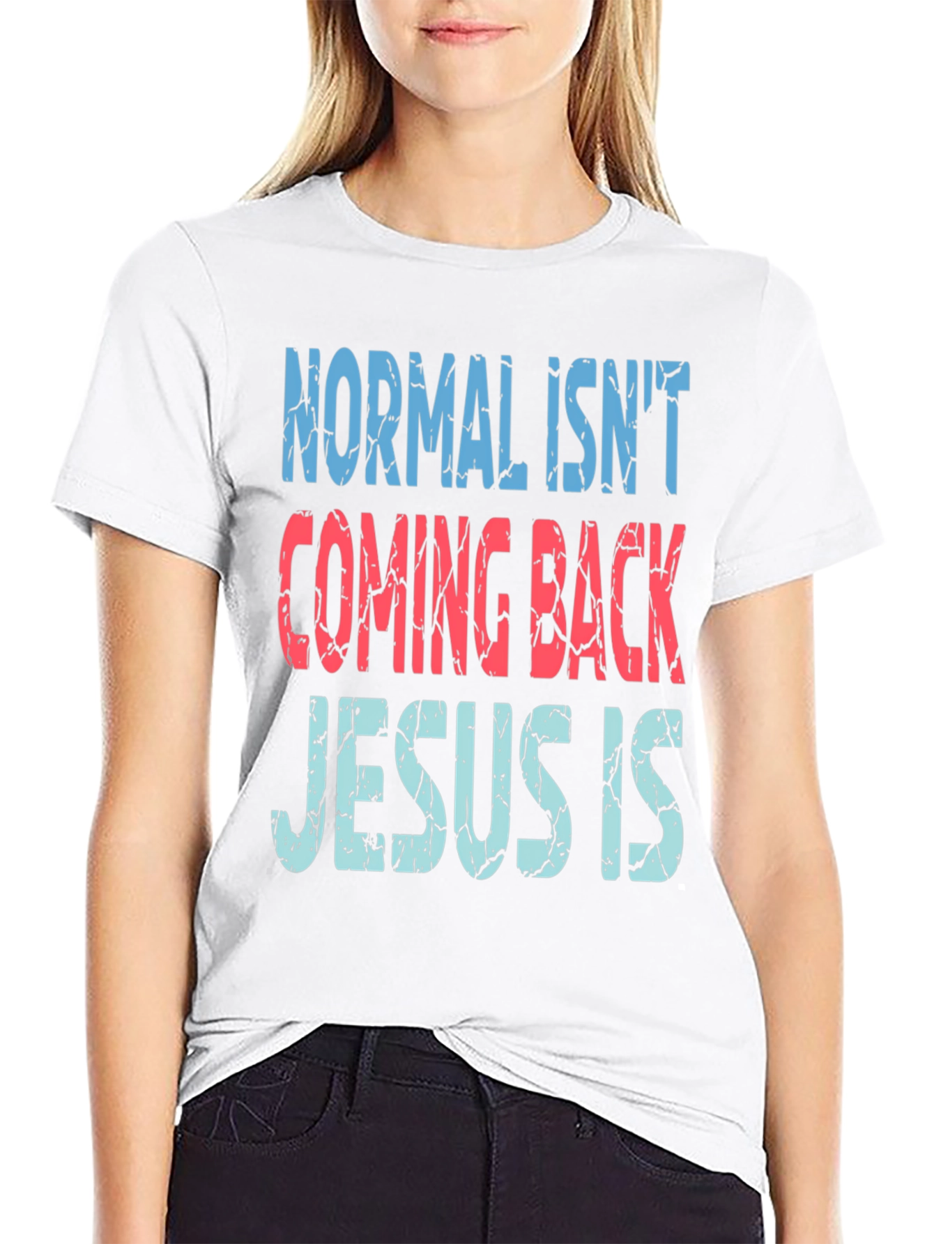 Normal Isnt Coming Back Jesus Is T-Shirt