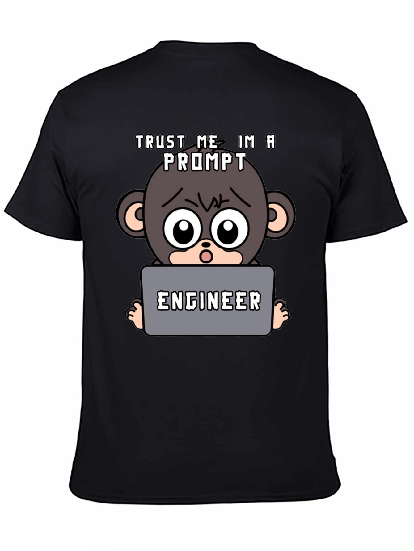Trust Me Im A Prompt Engineer T-Shirt