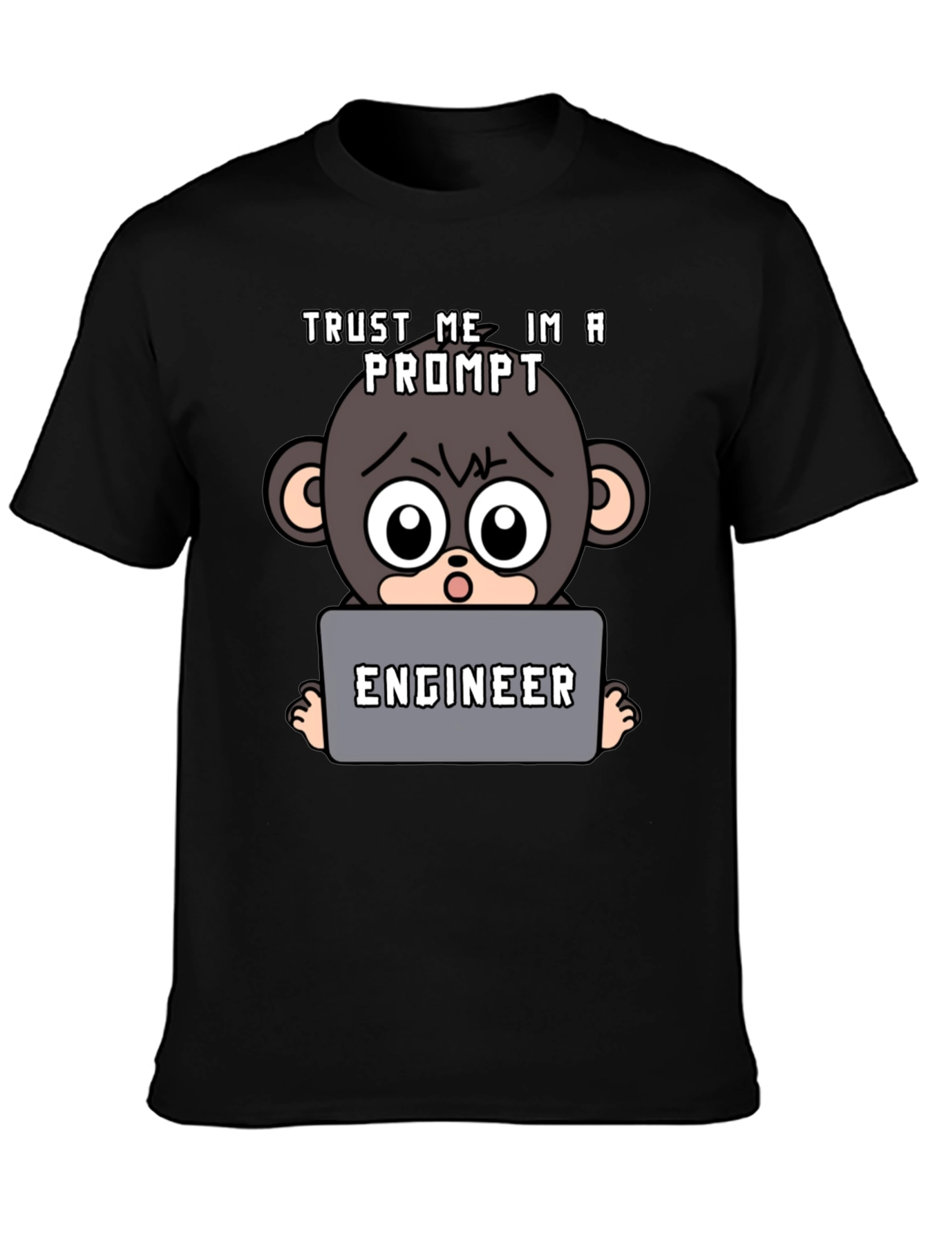 Trust Me Im A Prompt Engineer T-Shirt
