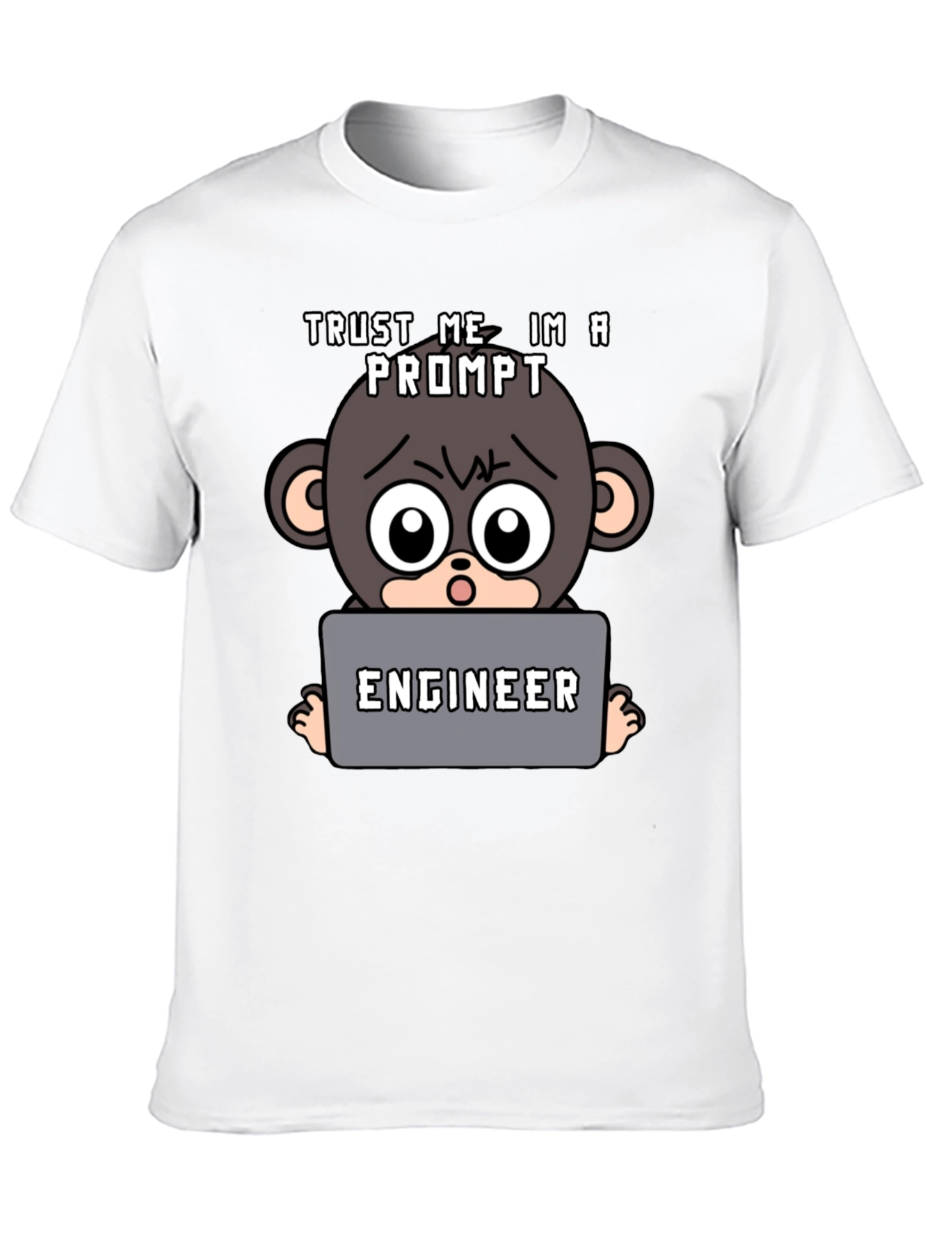 Trust Me Im A Prompt Engineer T-Shirt