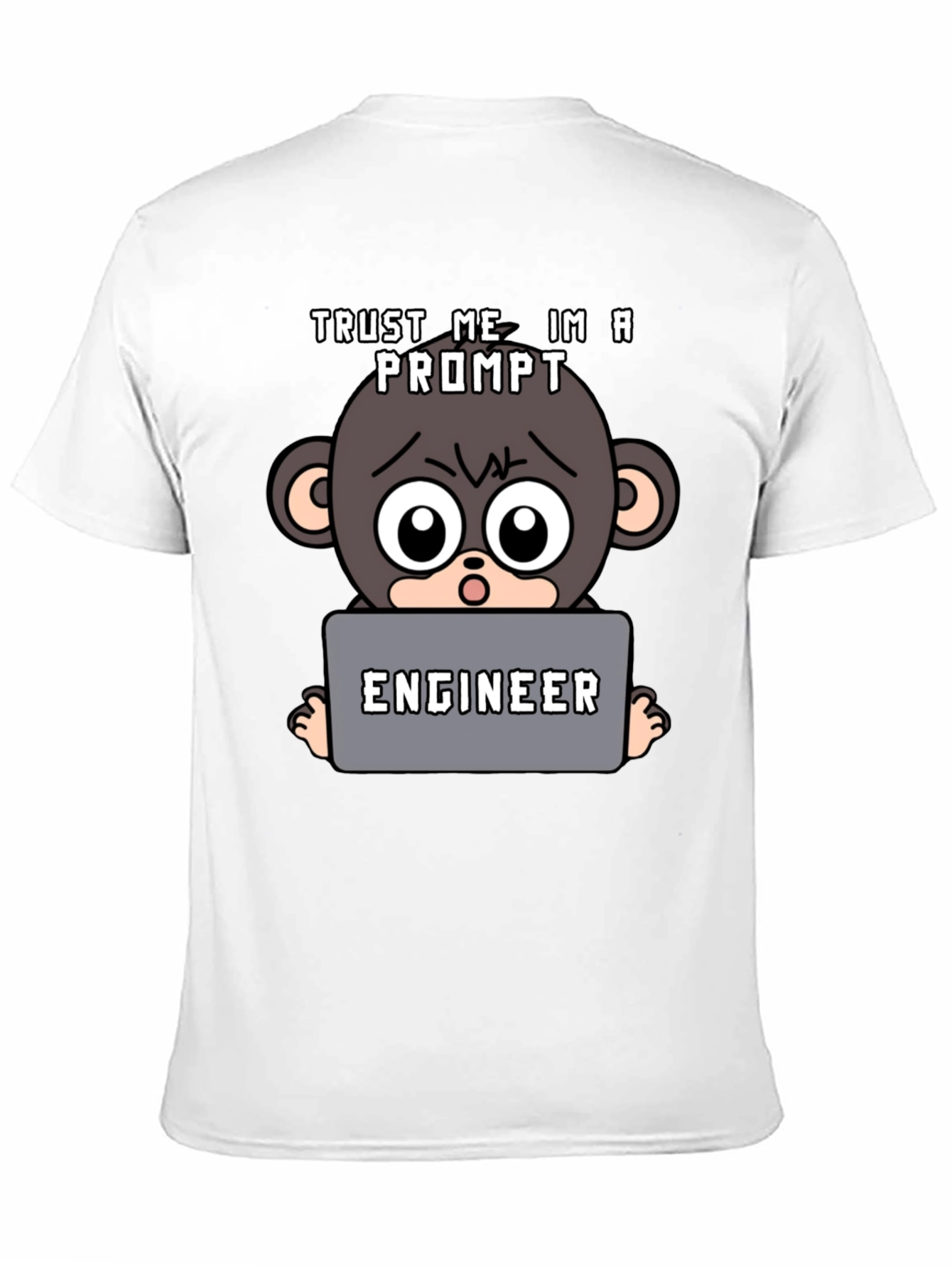 Trust Me Im A Prompt Engineer T-Shirt