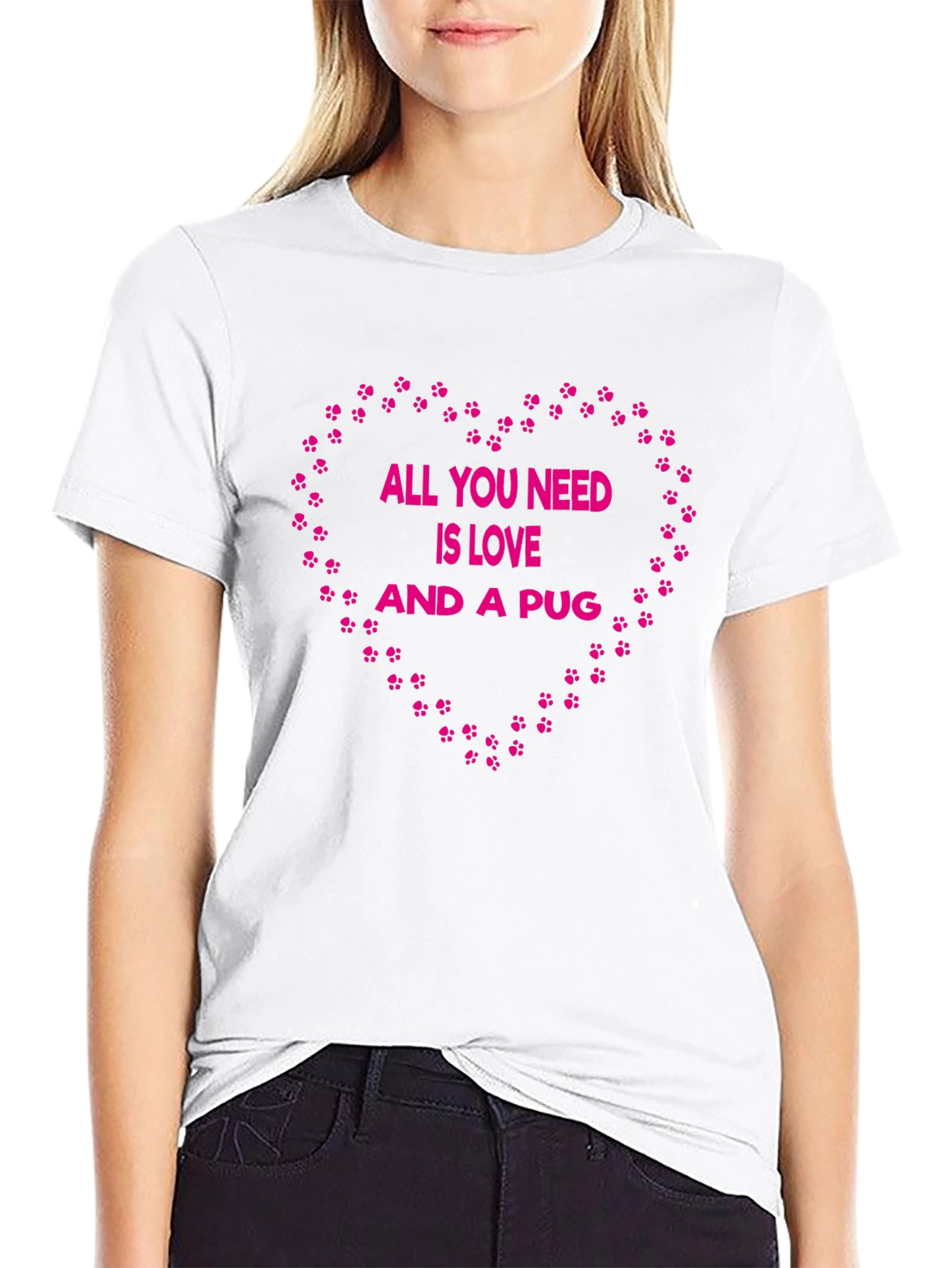 All You Need Is Love And A Pug T-Shirt
