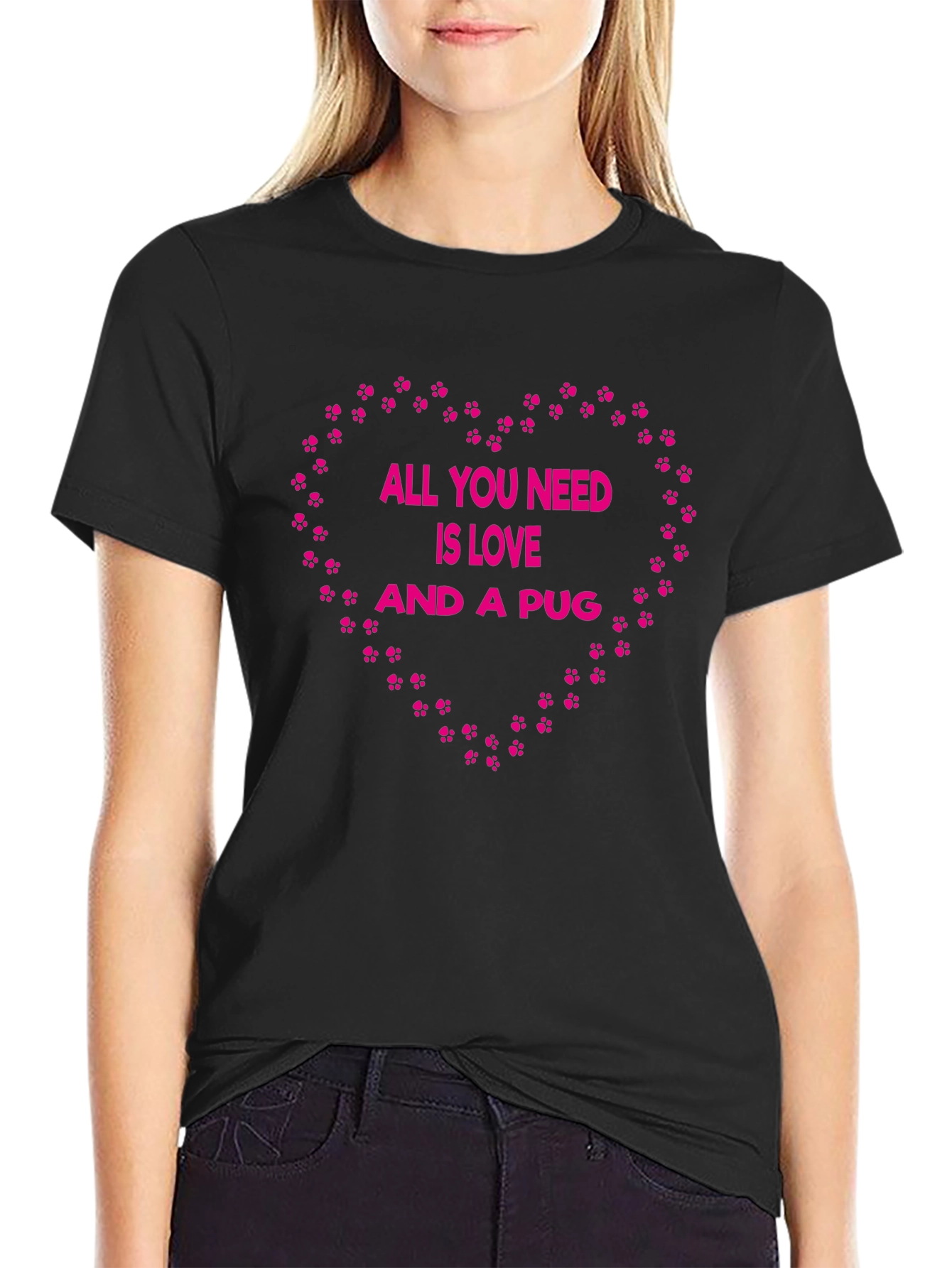 All You Need Is Love And A Pug T-Shirt