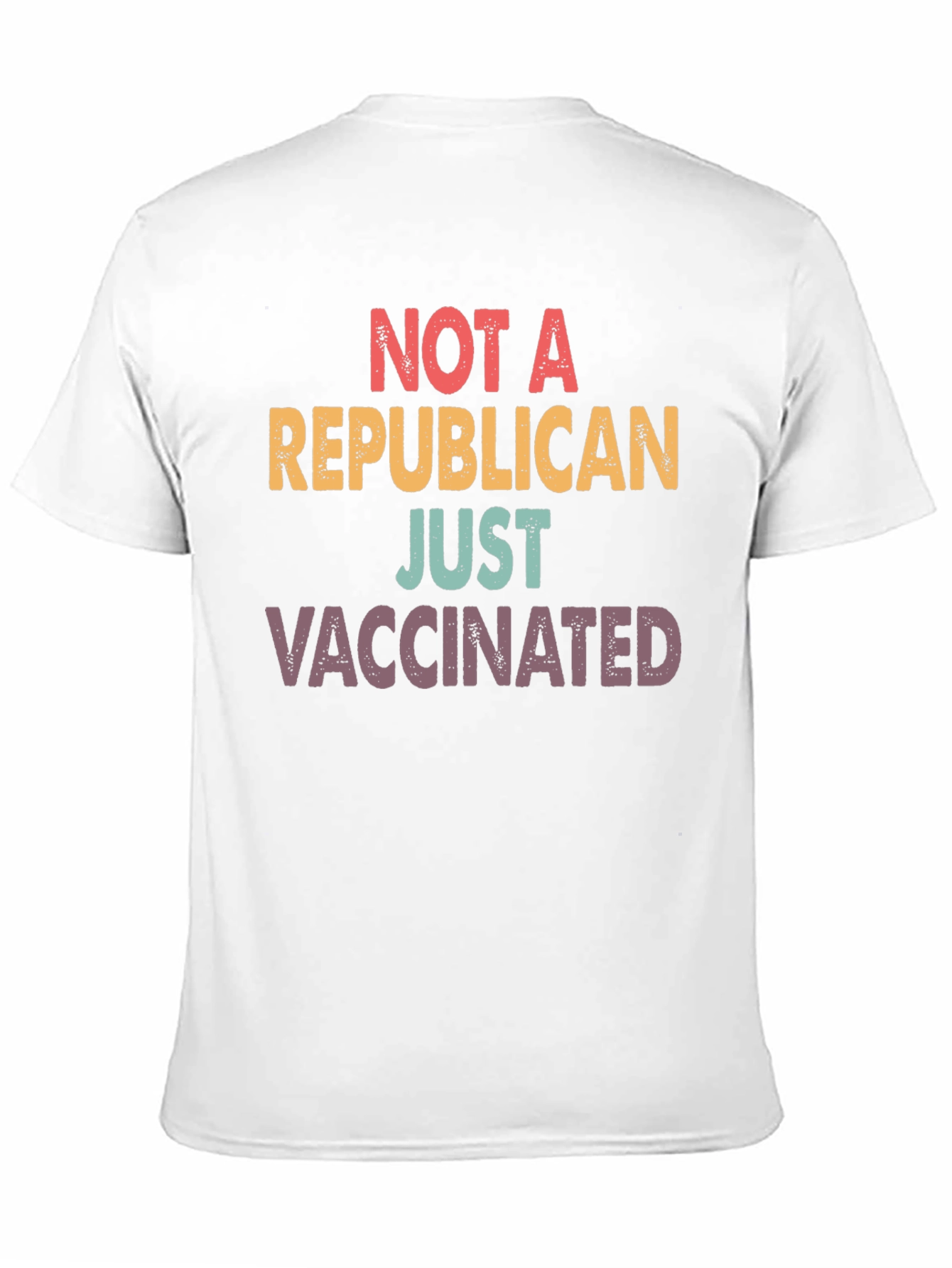 Not A Republican Just Vaccinated T-Shirt