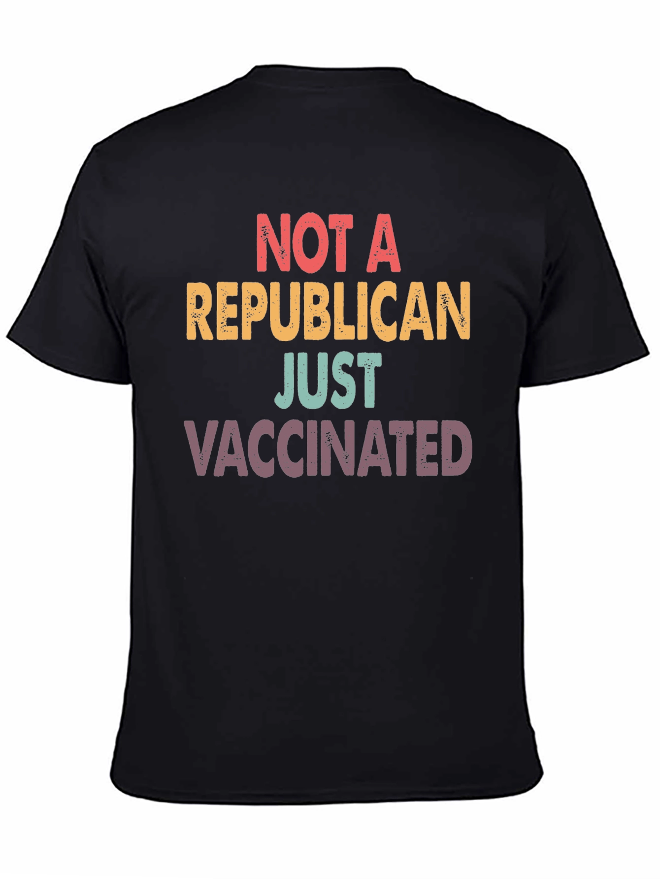 Not A Republican Just Vaccinated T-Shirt