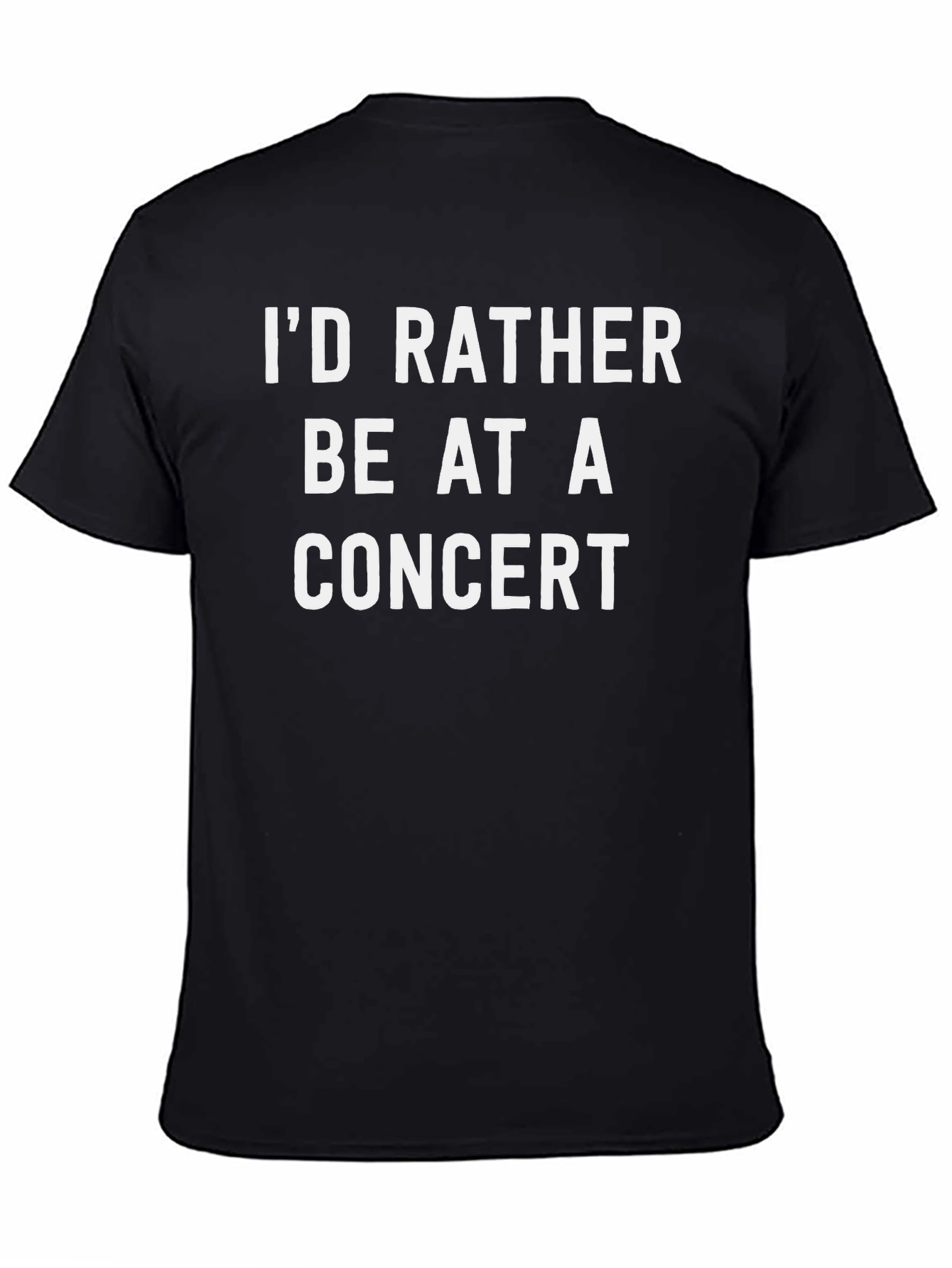 Concert Lover T-Shirt: Id Rather Be At A Concert