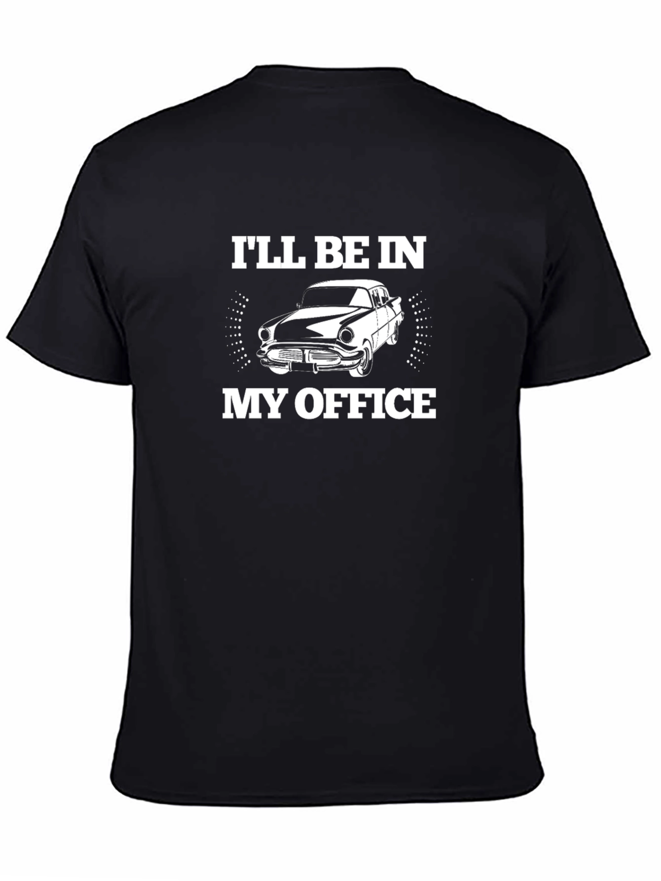 Ill Be in My Office Car T-Shirt