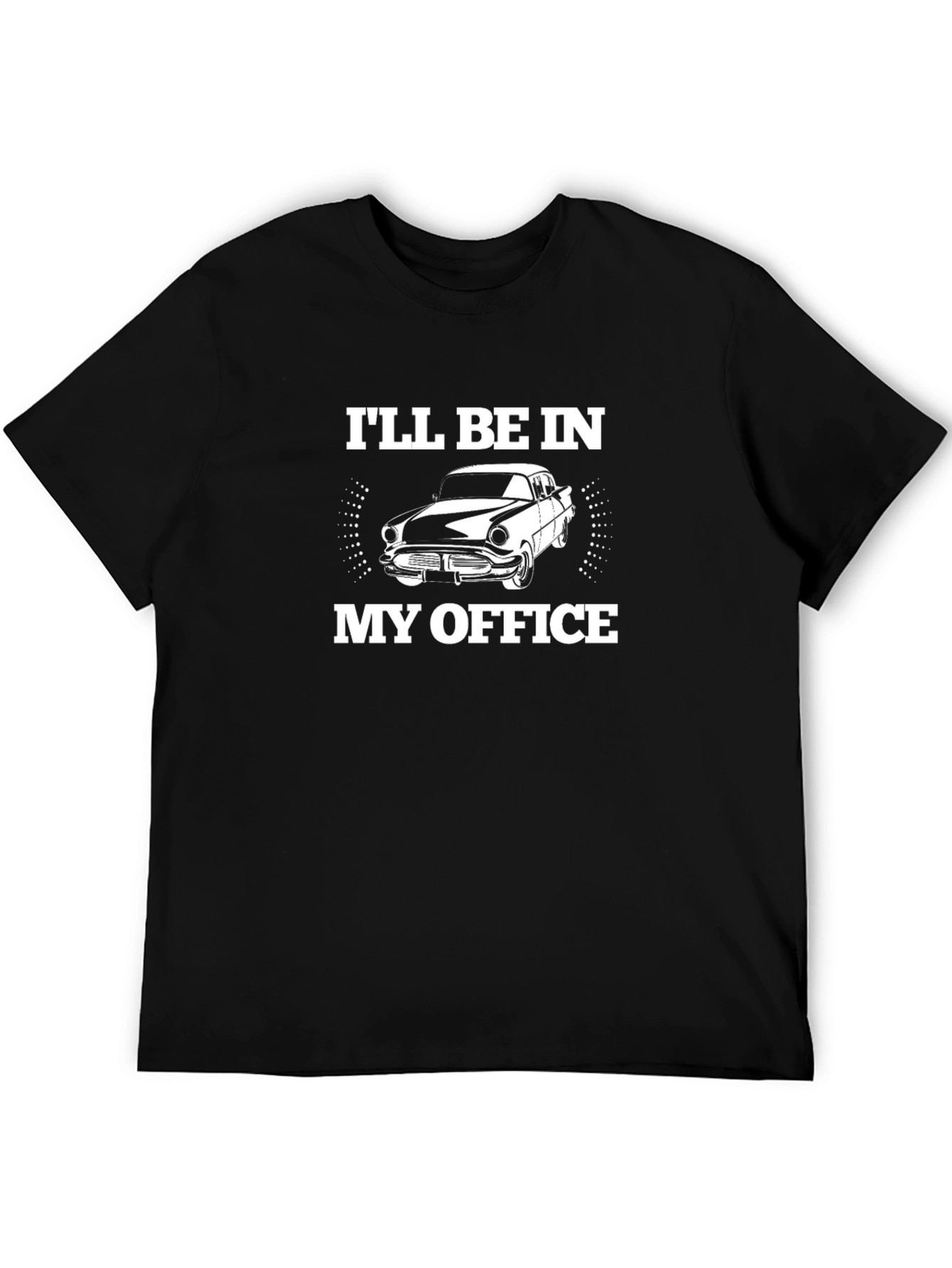Ill Be in My Office Car T-Shirt