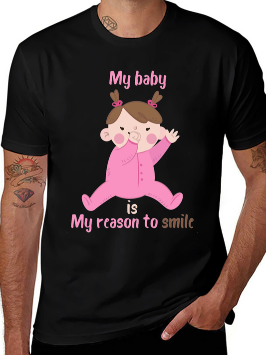 My Baby My Reason To Smile T-Shirt
