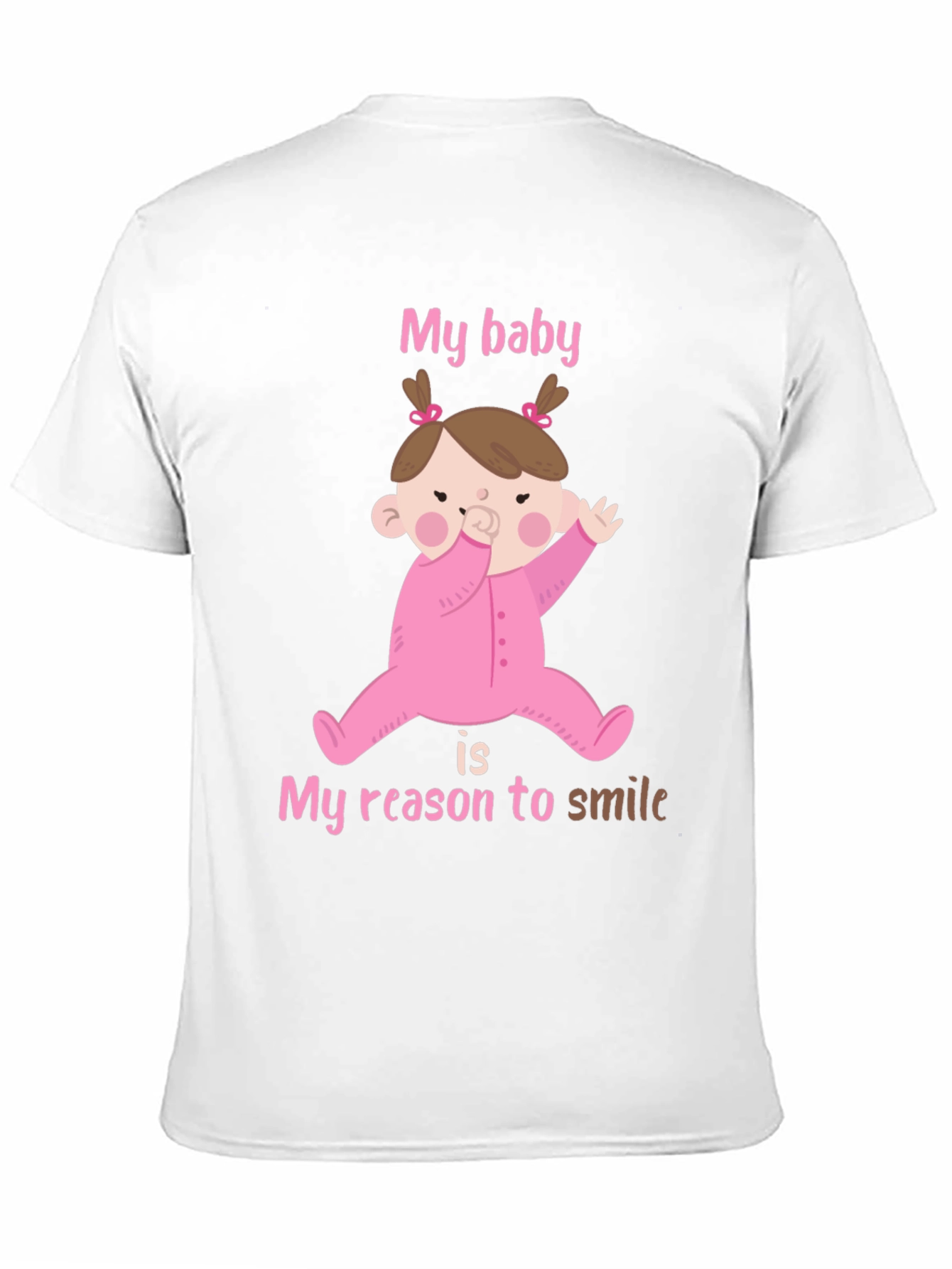 My Baby My Reason To Smile T-Shirt