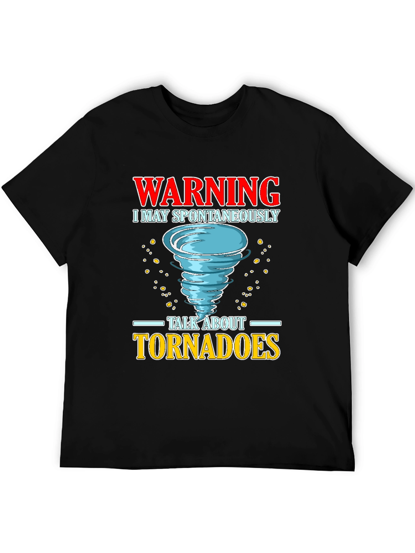 Warning Tornado Funny Graphic T-Shirt