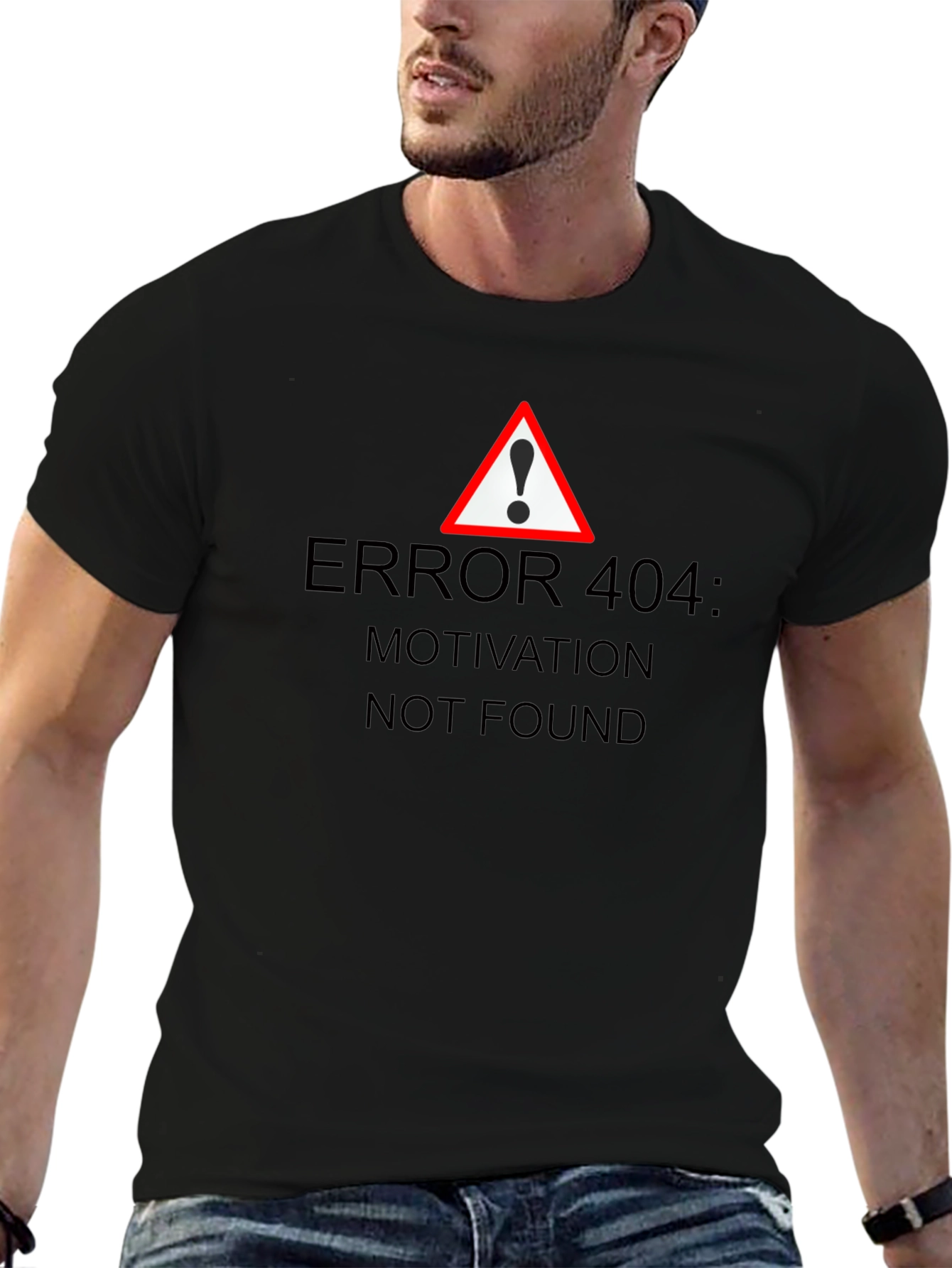 Error 404 Motivation Not Found Graphic T-Shirt