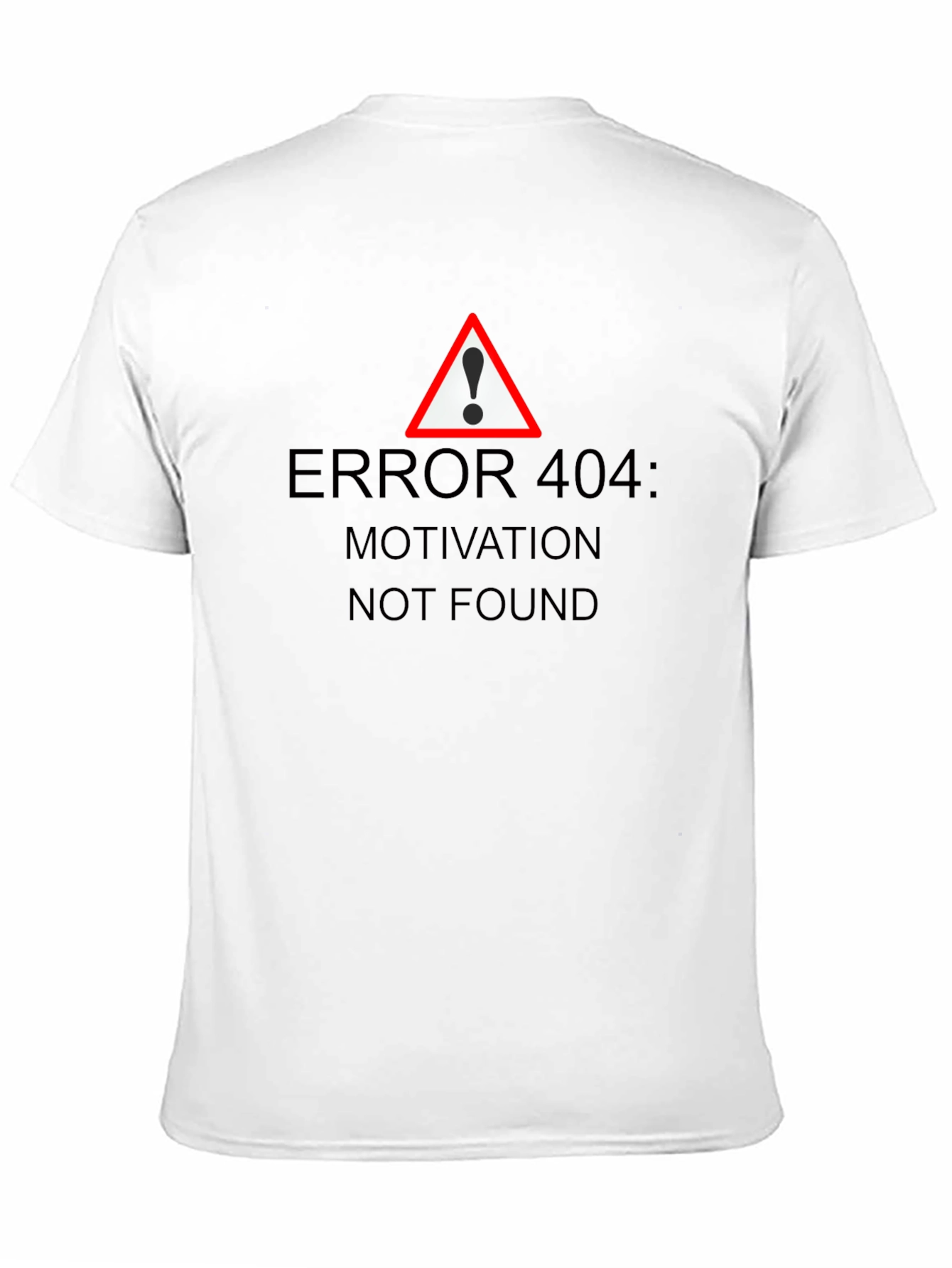 Error 404 Motivation Not Found Graphic T-Shirt