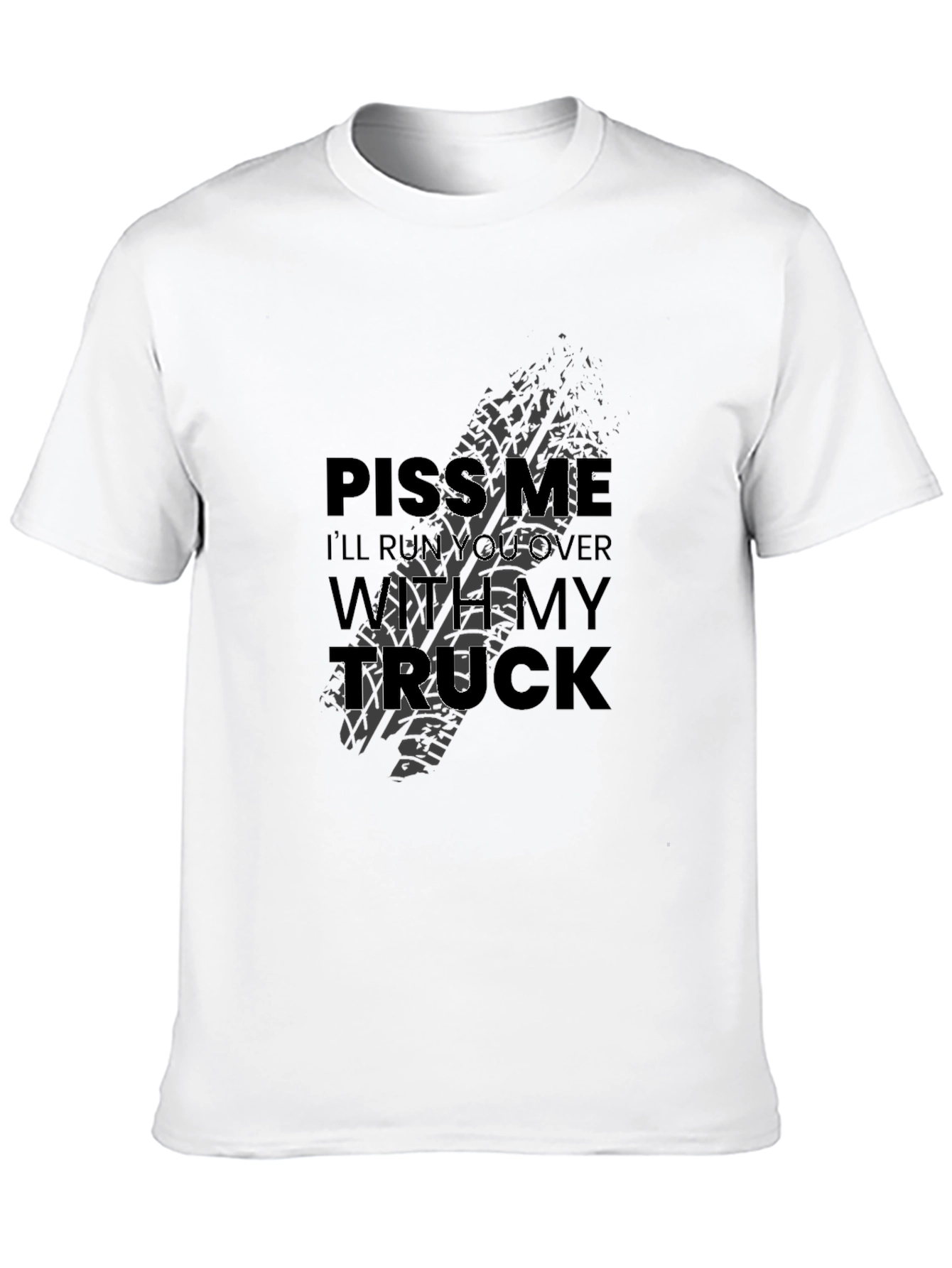 Piss Me Off Truck Graphic Tee