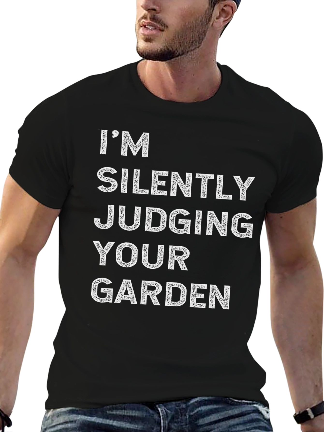 Im Silently Judging Your Garden Funny T-Shirt
