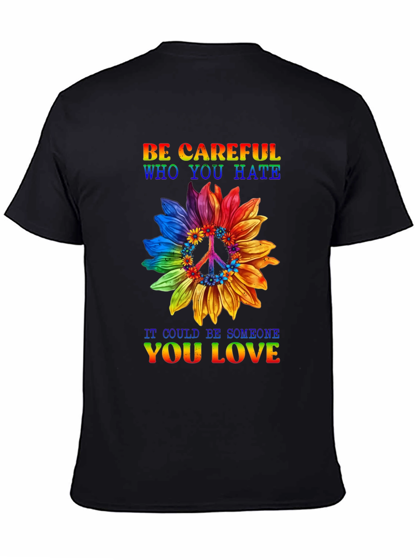 Be Careful Who You Hate Graphic Tee
