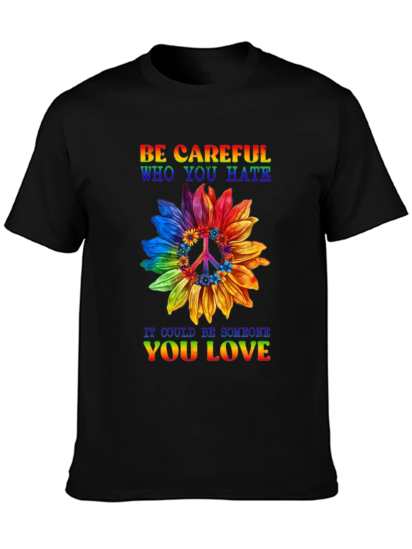 Be Careful Who You Hate Graphic Tee