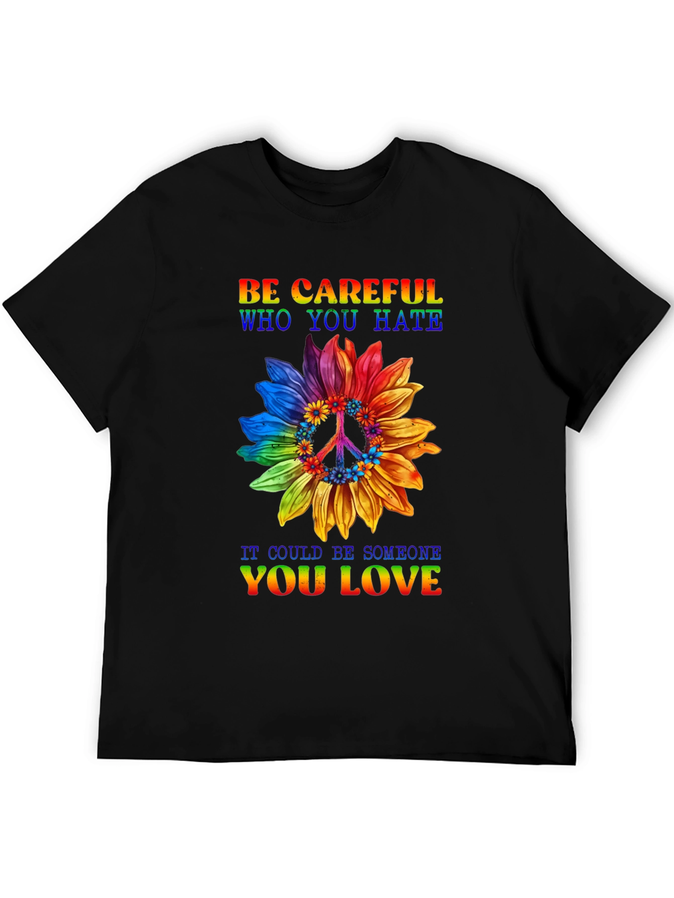 Be Careful Who You Hate Graphic Tee