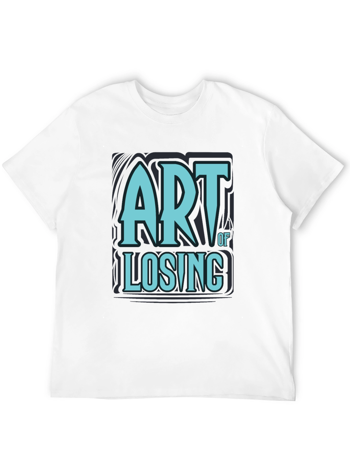 Art of Losing T-Shirt - Stylish Graphic Tee