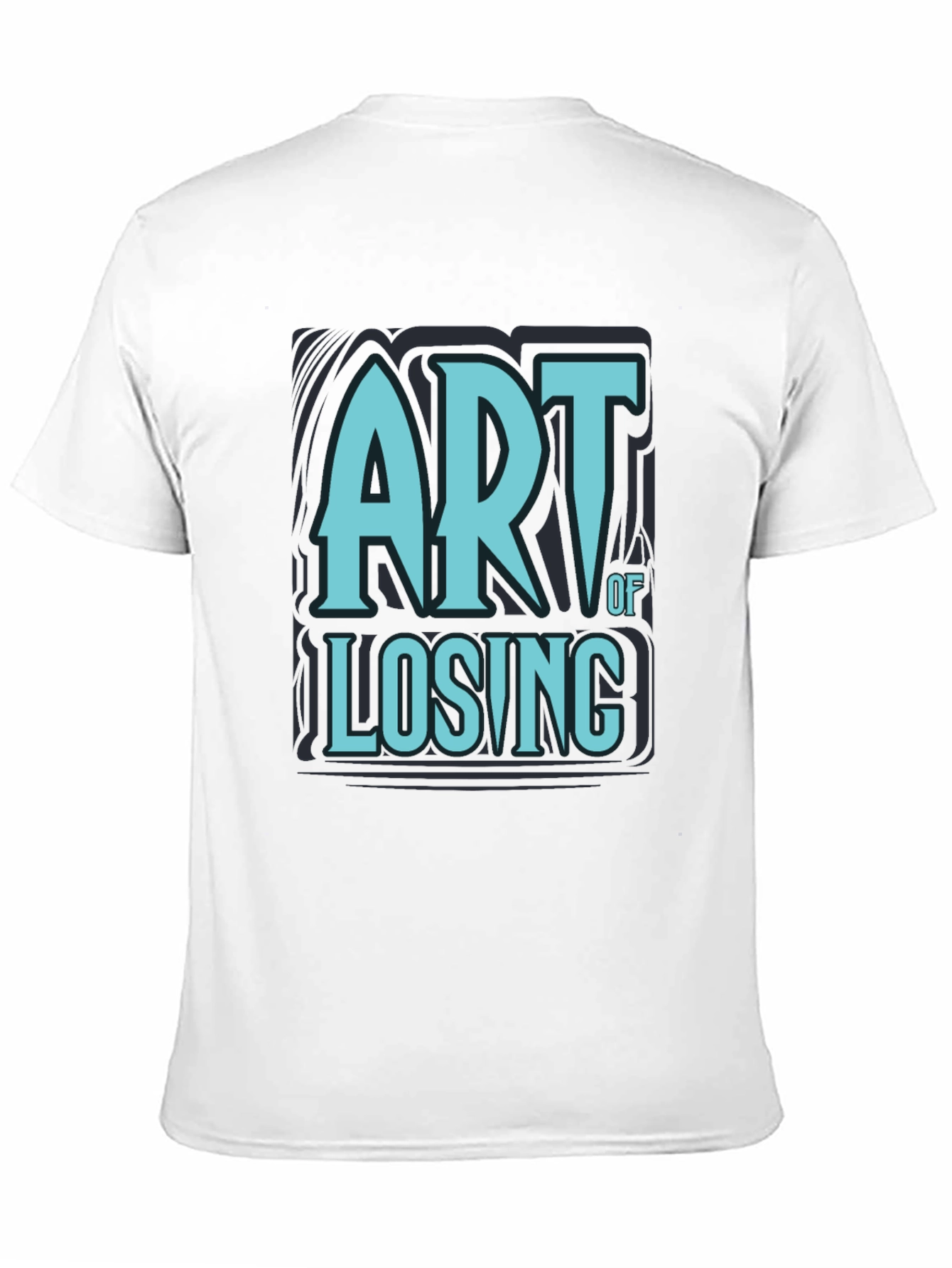 Art of Losing T-Shirt - Stylish Graphic Tee