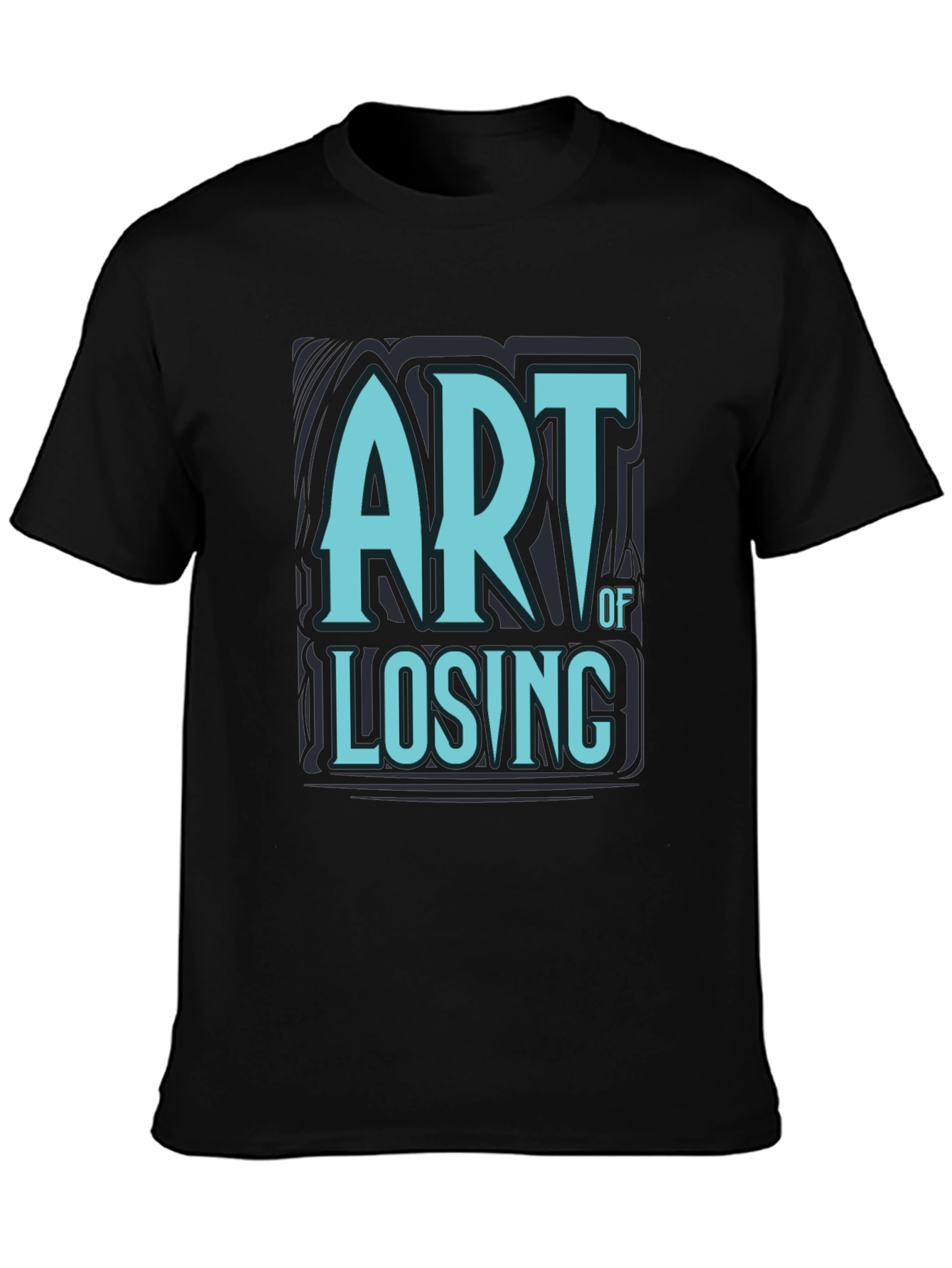 Art of Losing T-Shirt - Stylish Graphic Tee