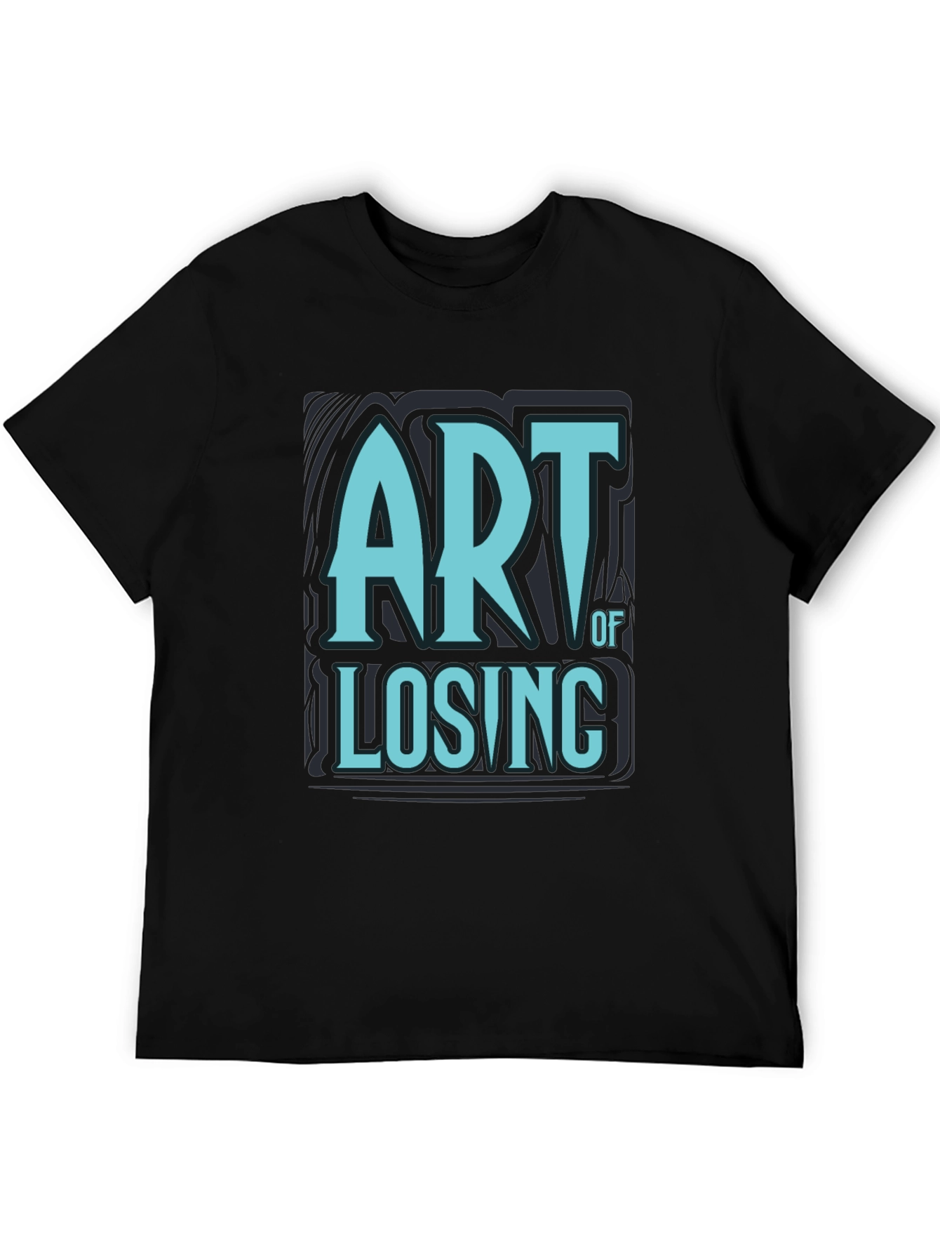 Art of Losing T-Shirt - Stylish Graphic Tee