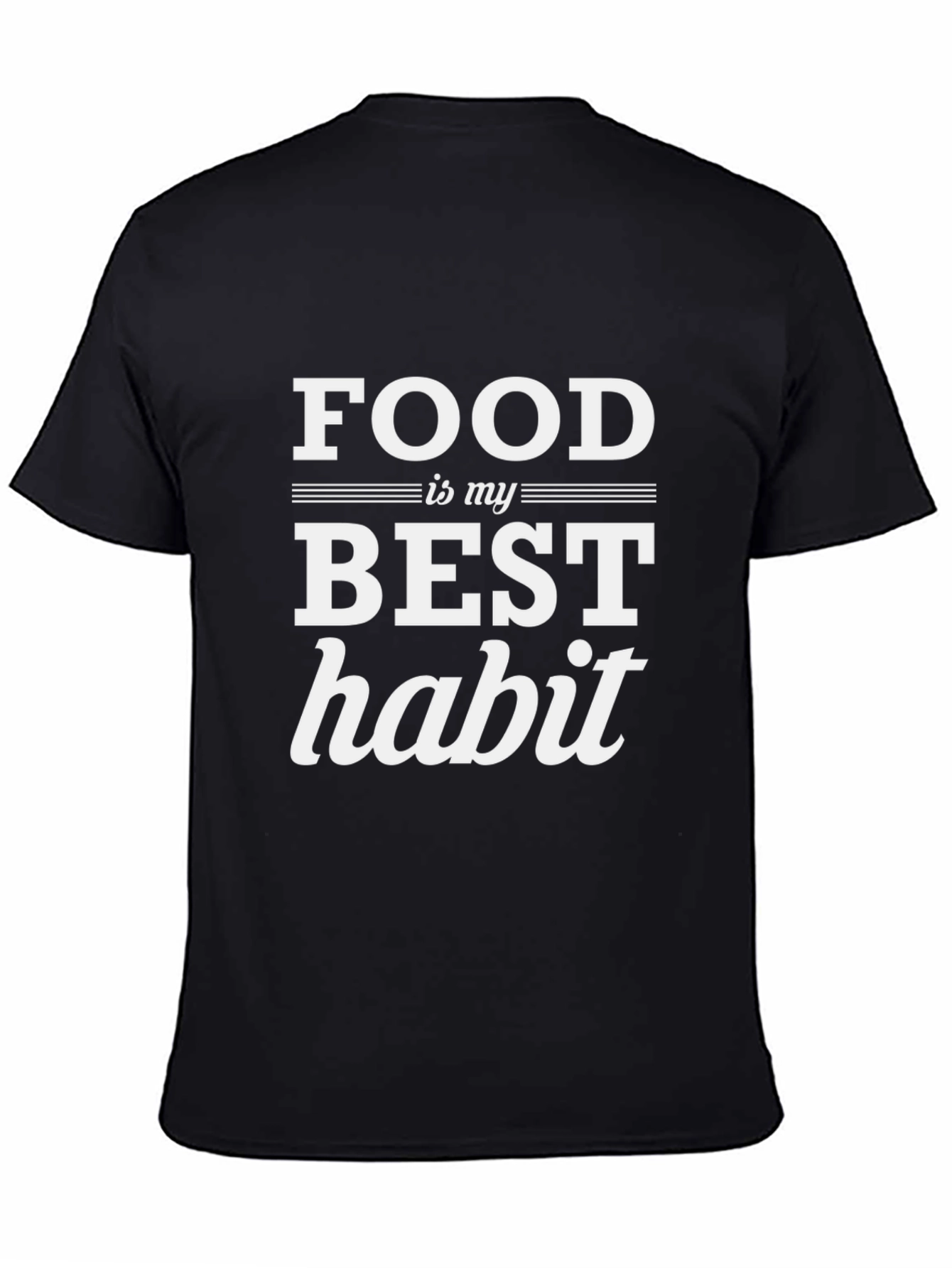Food is My Best Habit T-Shirt