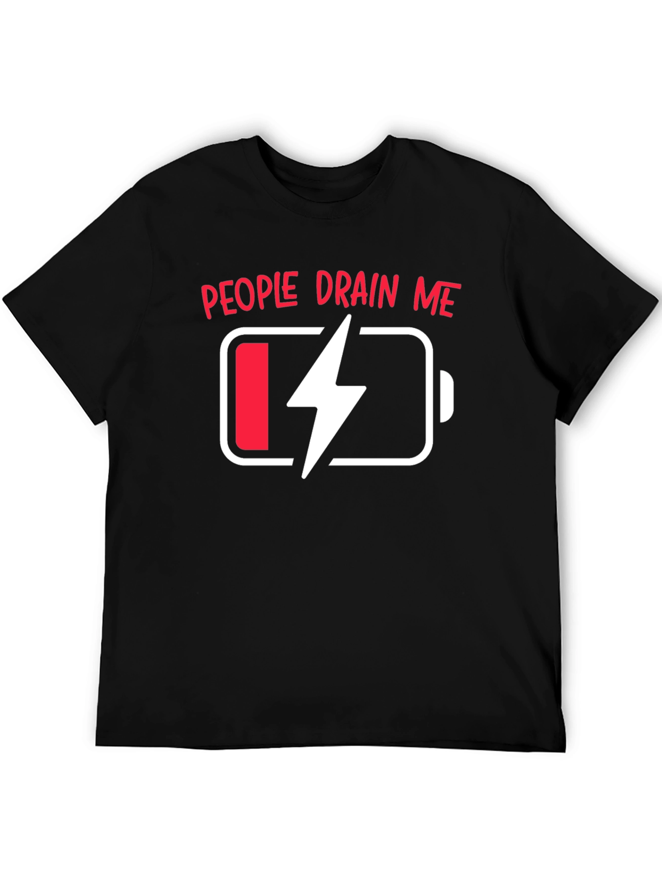 People Drain Me Funny Battery T-Shirt