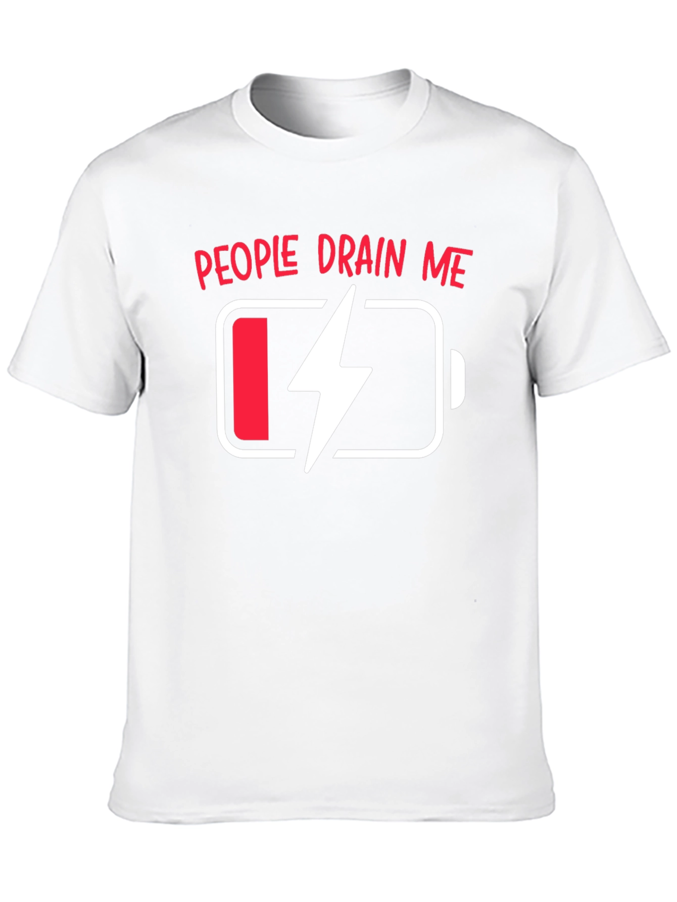 People Drain Me Funny Battery T-Shirt