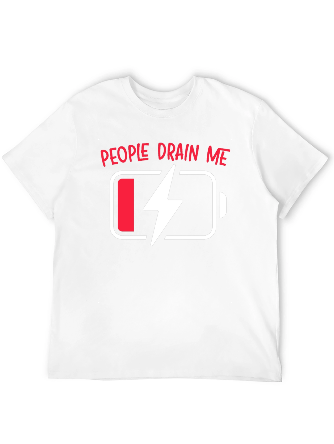 People Drain Me Funny Battery T-Shirt