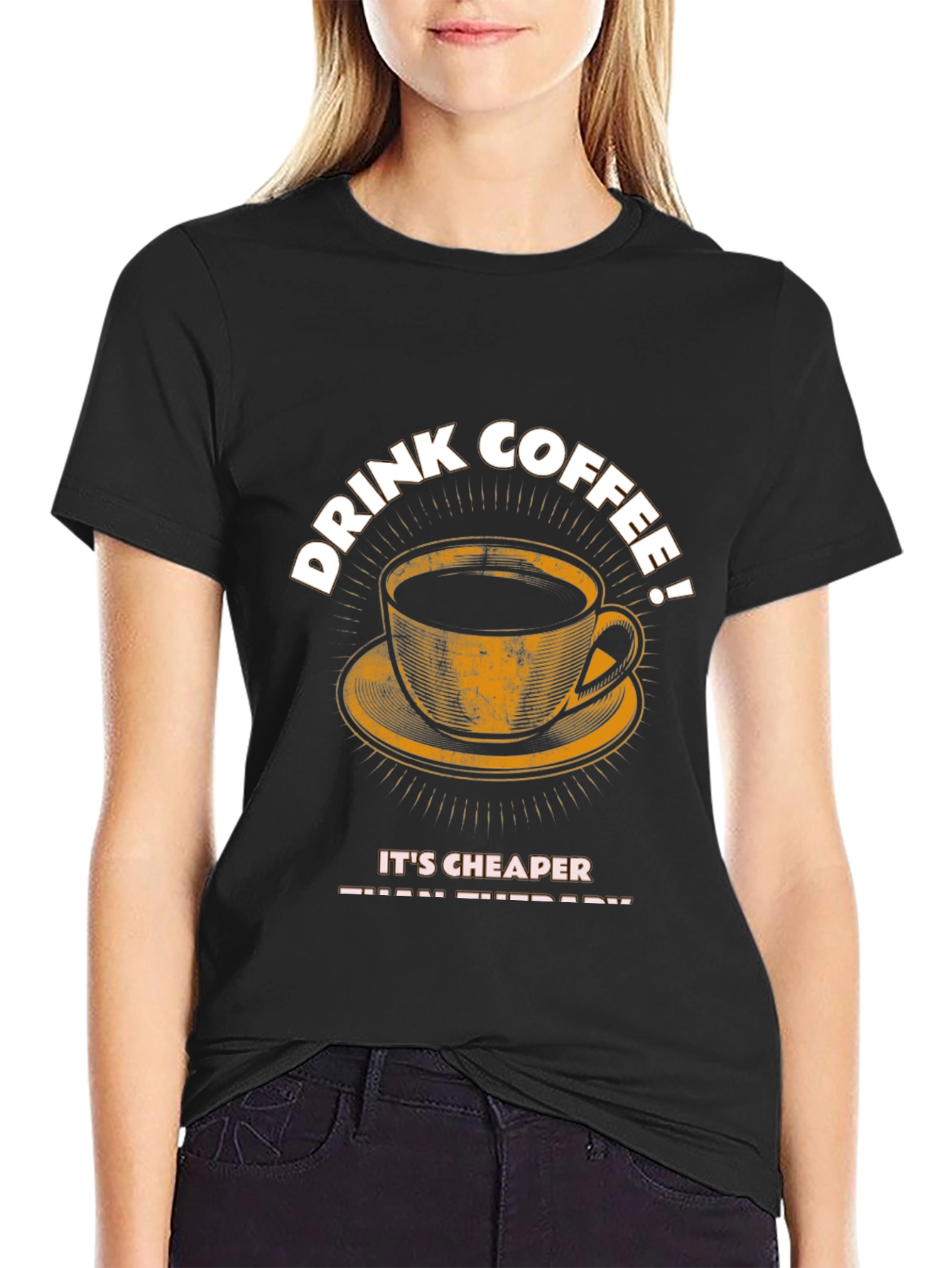 Drink Coffee T-Shirt - Cheaper Than Therapy Graphic Tee