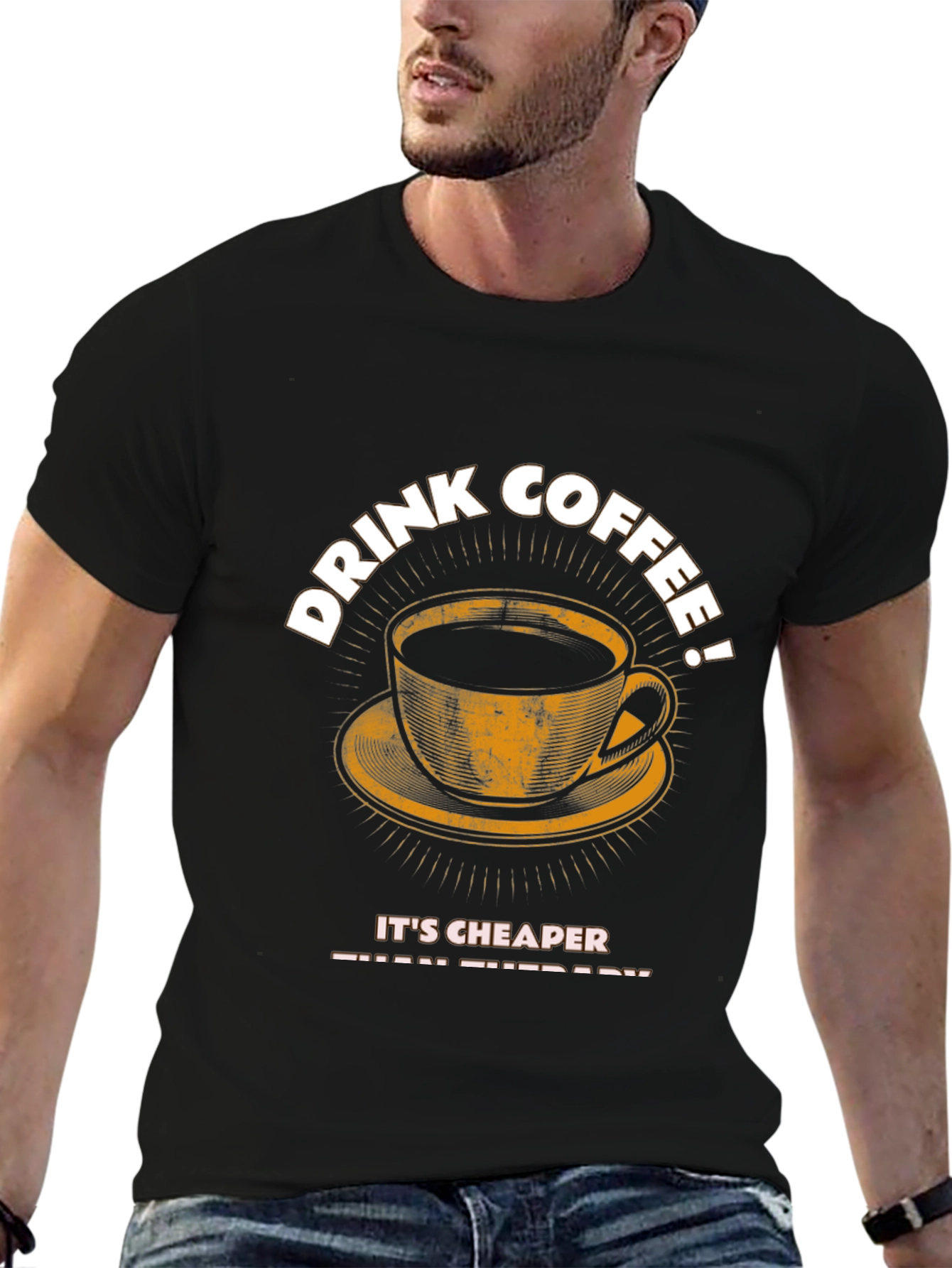 Drink Coffee T-Shirt - Cheaper Than Therapy Graphic Tee