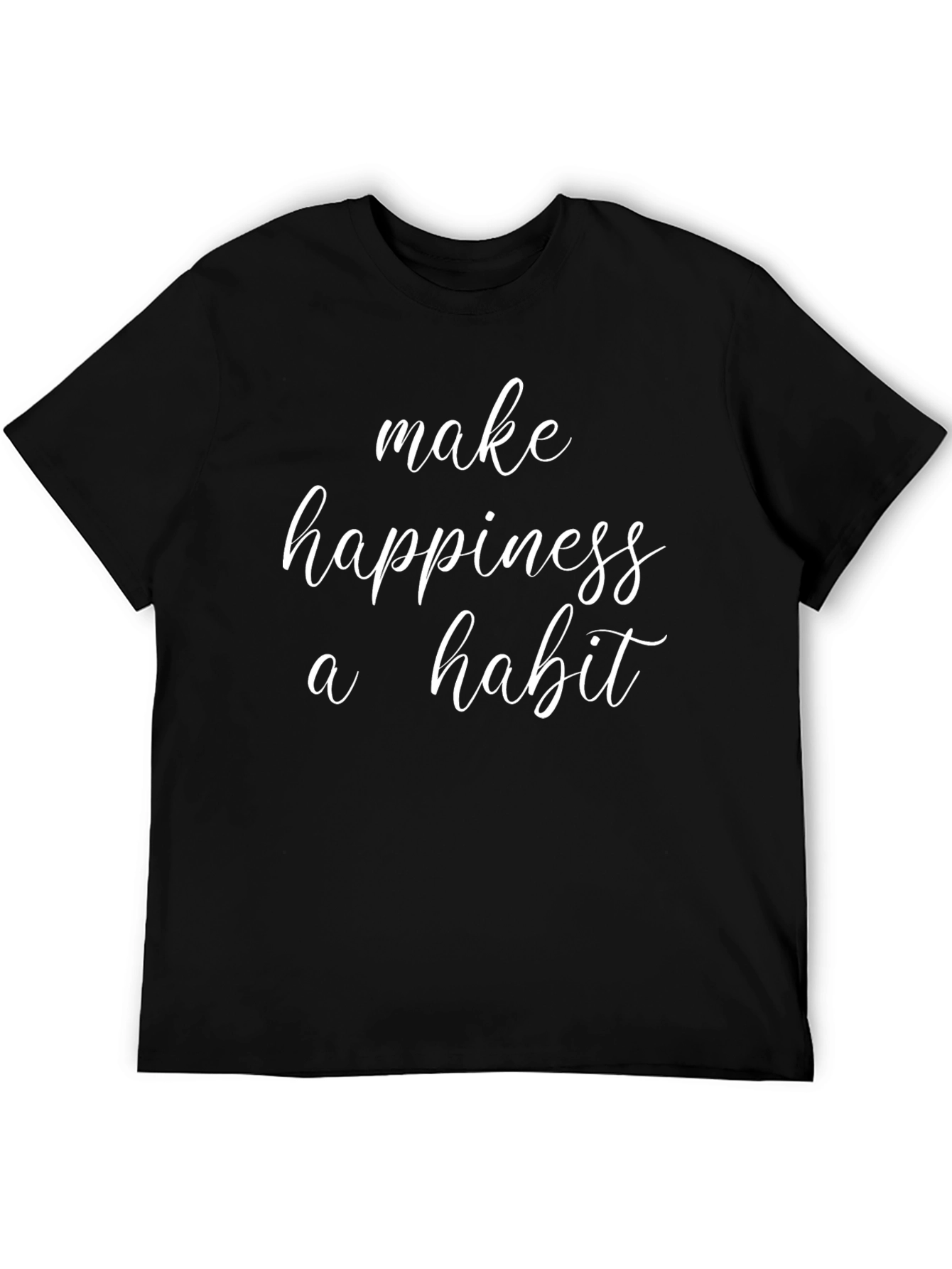 Make Happiness a Habit - Casual Graphic Tee