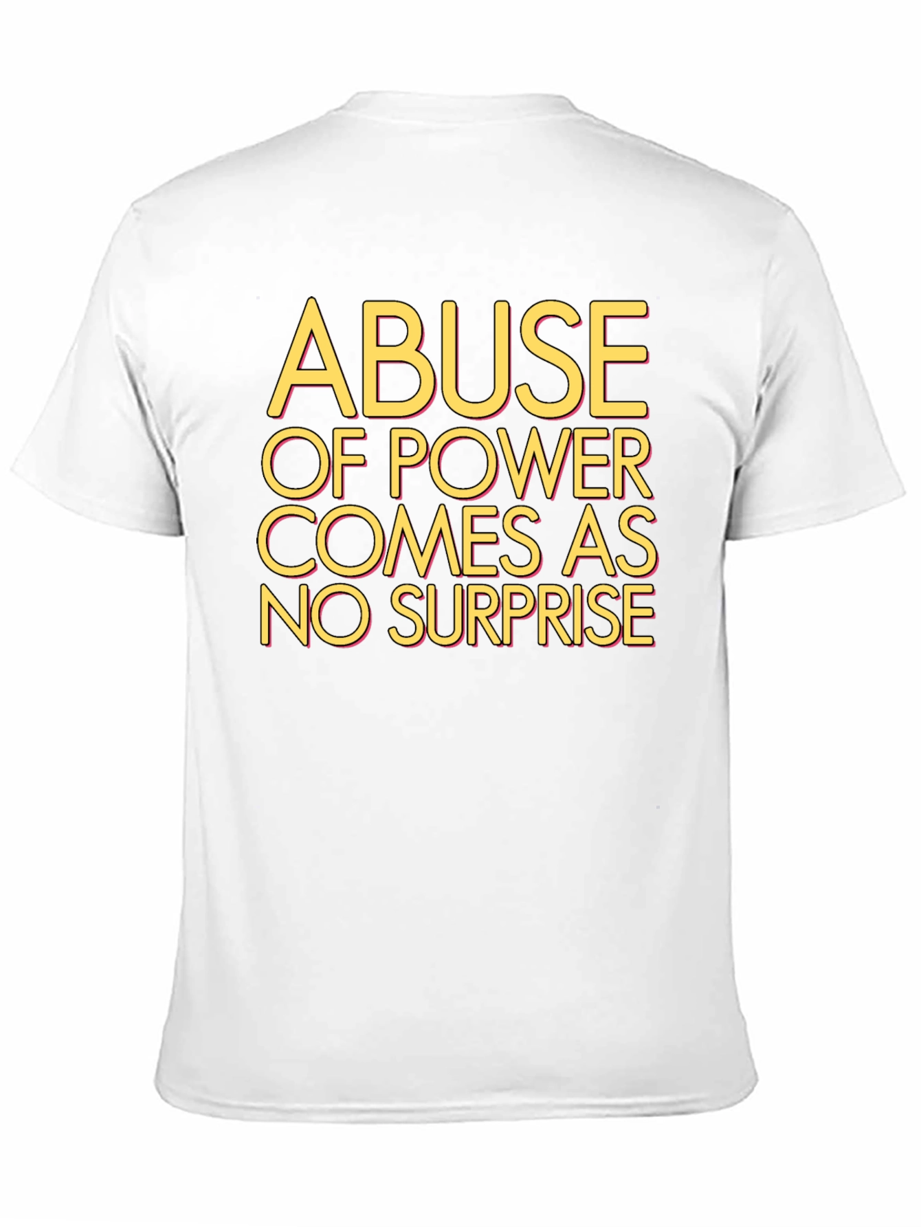 Abuse of Power T-Shirt - Bold Statement Tee