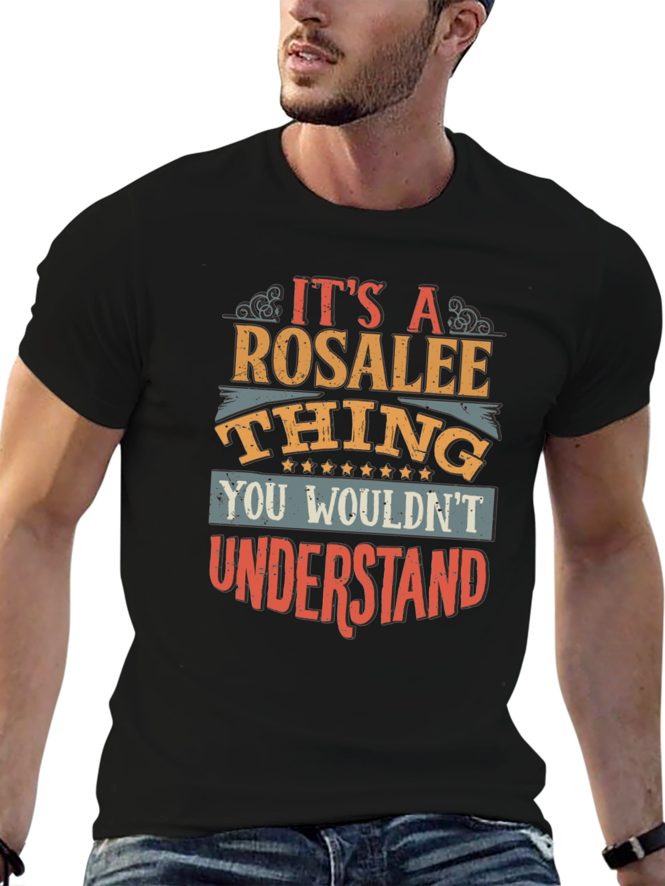 Rosalee Thing T-Shirt - You Wouldnt Understand