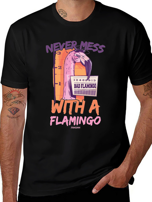 Bad Flamingo Graphic T-Shirt - Never Mess With A Flamingo