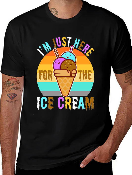 Ice Cream Lover T-Shirt - Im Just Here For The Ice Cream