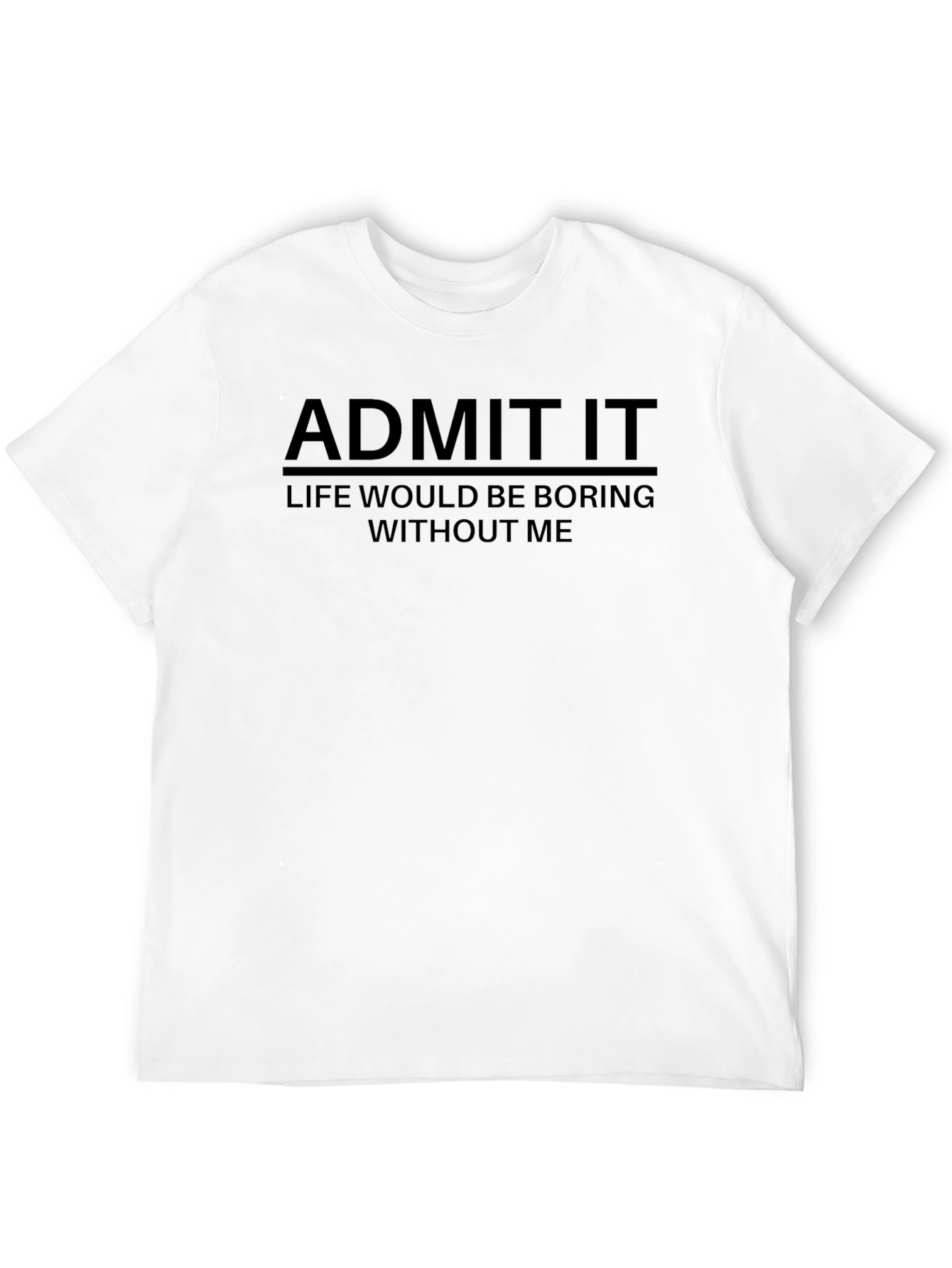 Admit It Funny Graphic Black T-Shirt