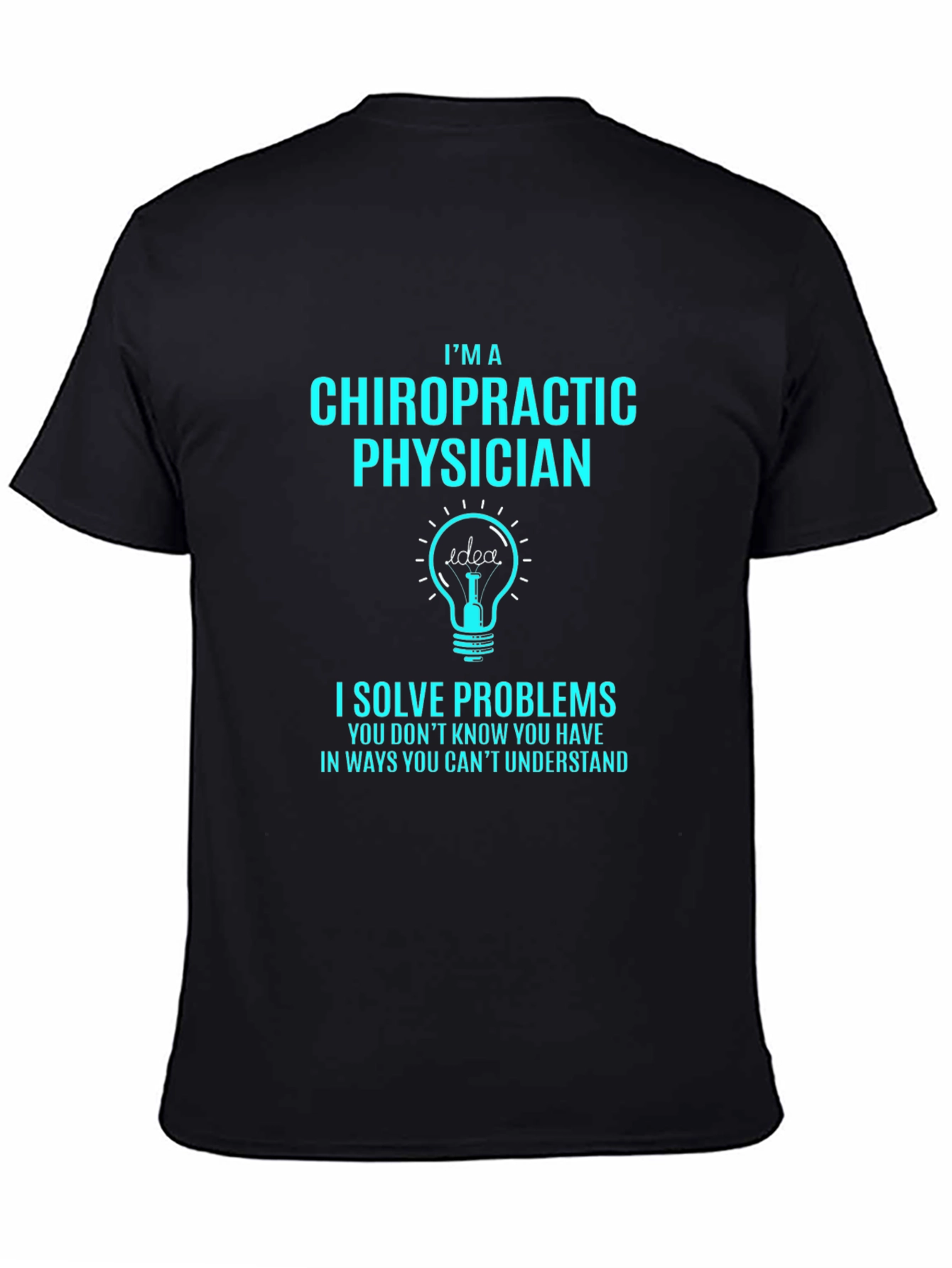 Chiropractic Physician T-Shirt - Funny Problem Solver Tee
