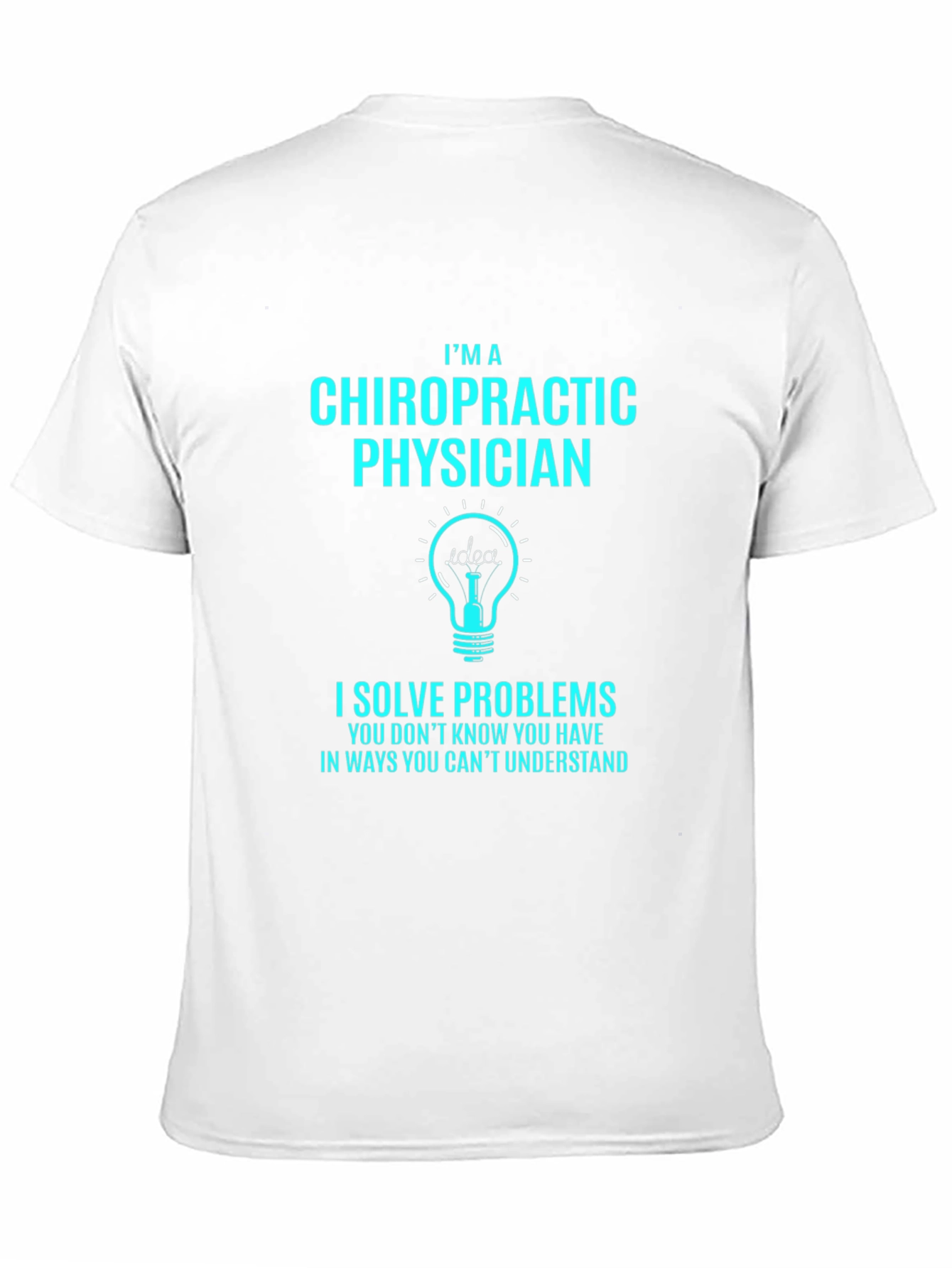 Chiropractic Physician T-Shirt - Funny Problem Solver Tee