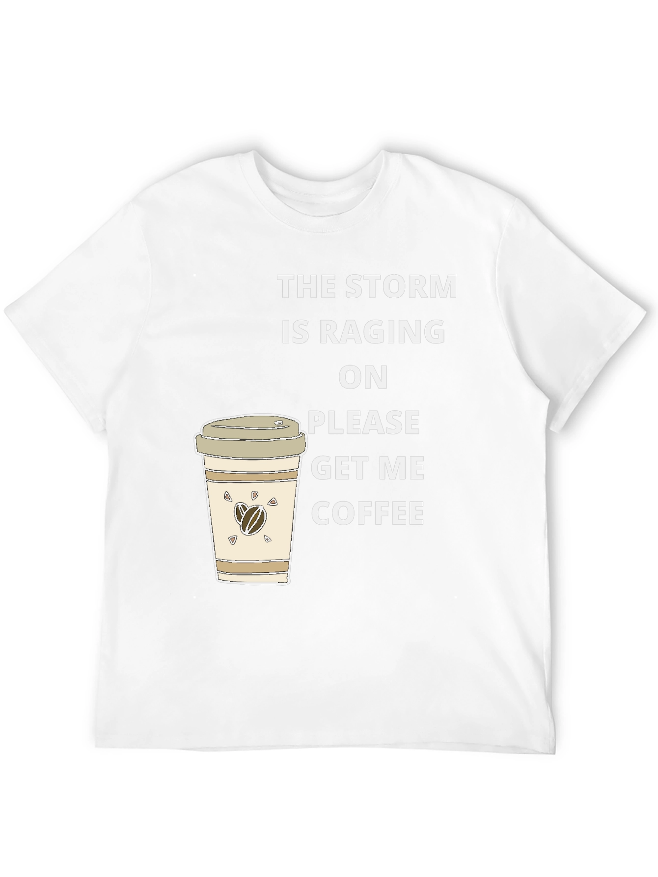 Storm Raging Coffee T-Shirt - Funny Graphic Tee