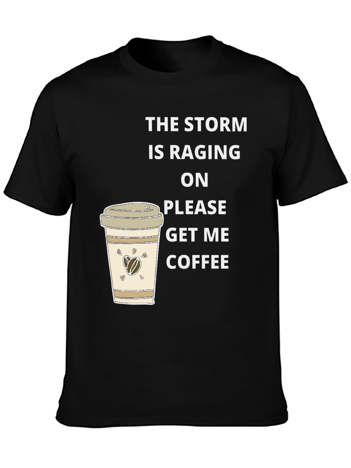 Storm Raging Coffee T-Shirt - Funny Graphic Tee