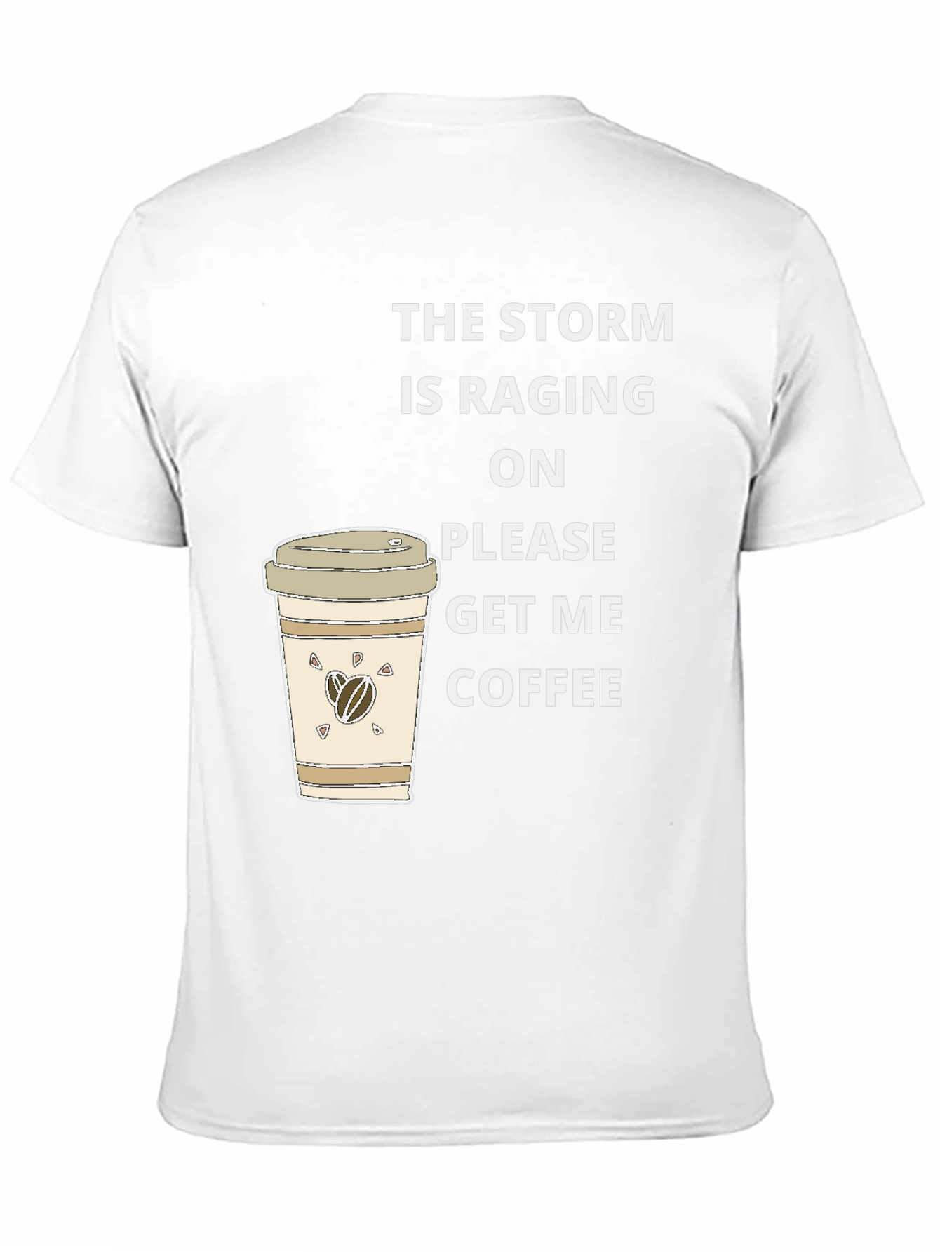 Storm Raging Coffee T-Shirt - Funny Graphic Tee