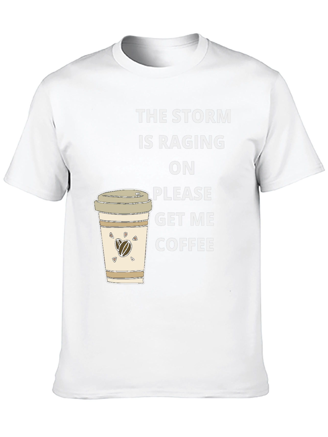 Storm Raging Coffee T-Shirt - Funny Graphic Tee