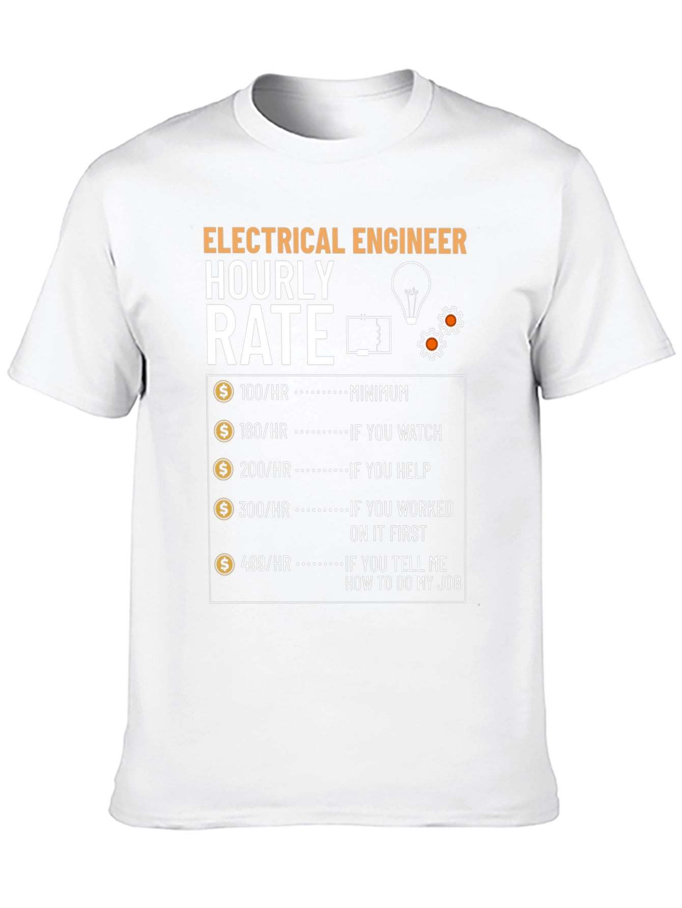 Electrical Engineer Hourly Rate Funny Graphic T-Shirt