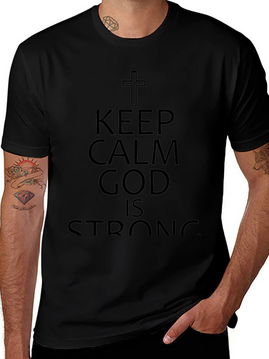 Keep Calm God Is Strong Black T-Shirt